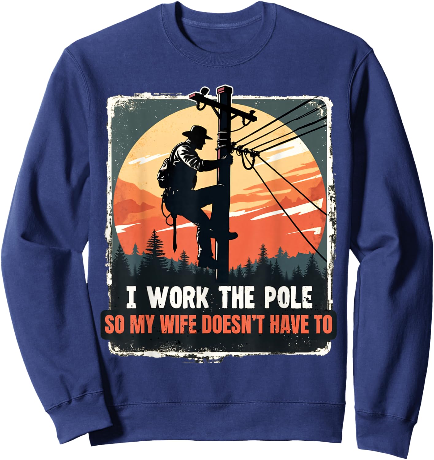 Electricians Lineman Worker Pride Humor Shirts Funny Sweatshirt - Sweatshirt | Navy