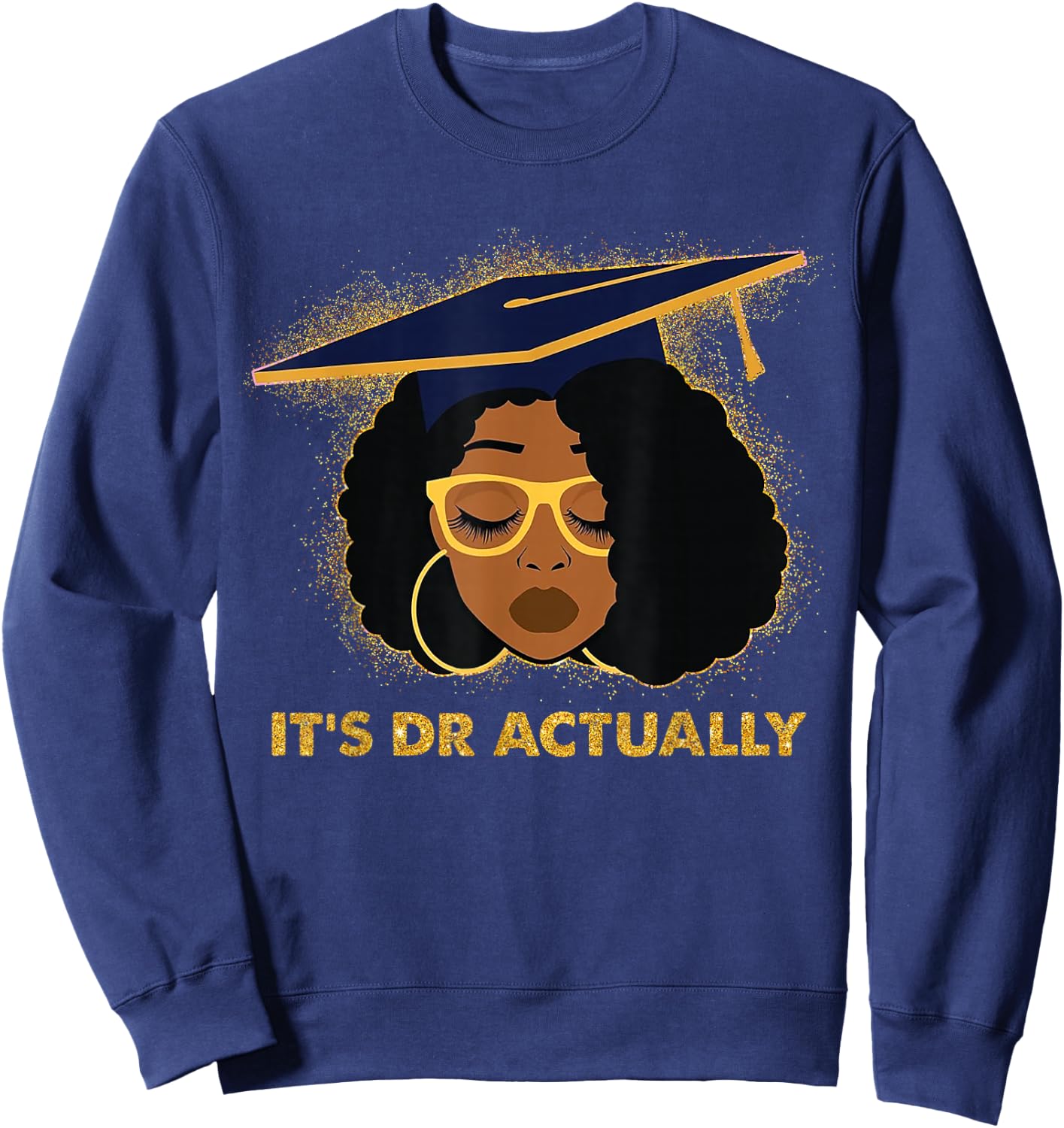 Its Doctor Actually Graduation Healthcare Afro Black Women Sweatshirt - Sweatshirt | Navy