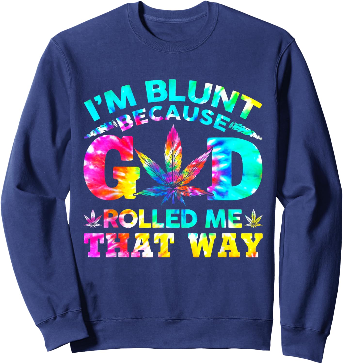 Weed Cannabis Marijuana Leaf Tie Dye Graphic 420 Stoner Sweatshirt - Sweatshirt | Navy