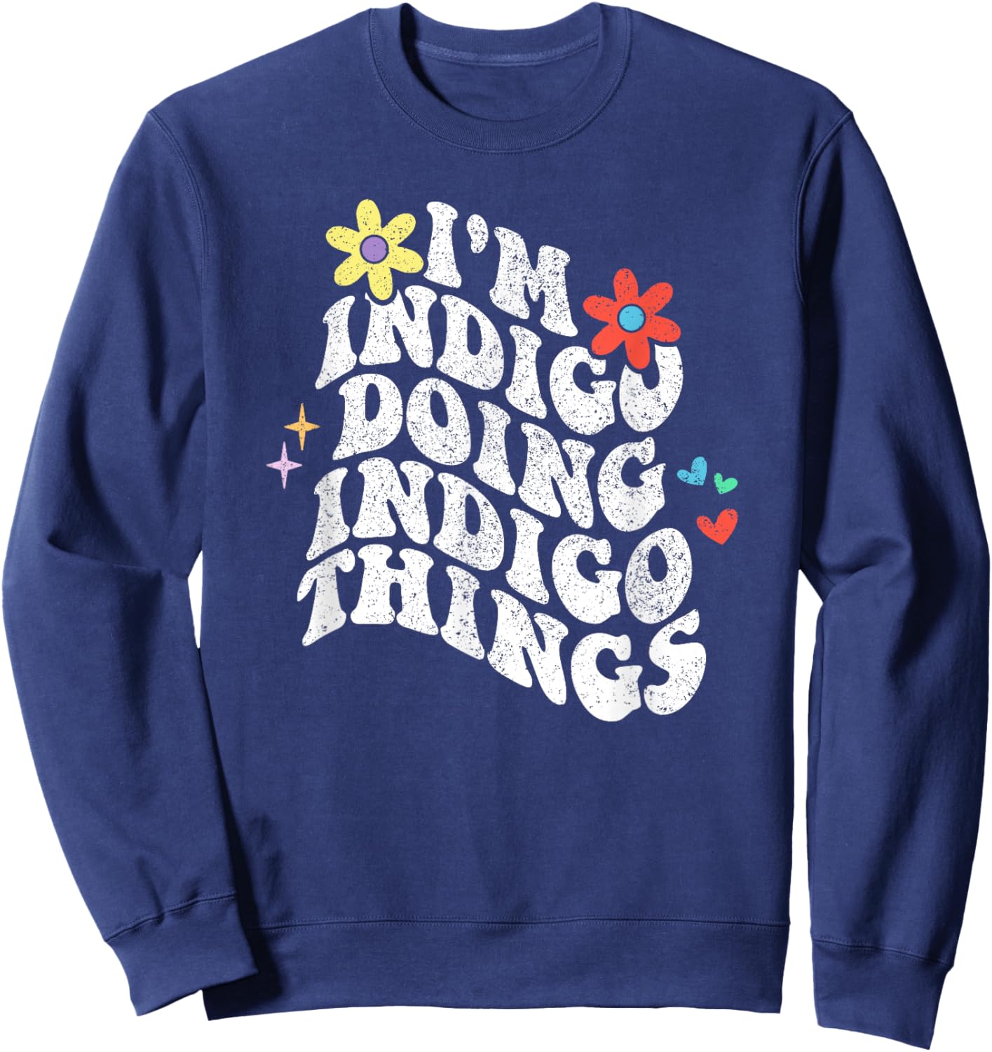 Retro Groovy Im Indigo Doing Indigo Things Funny Mothers Day Sweatshirt - Sweatshirt | Navy