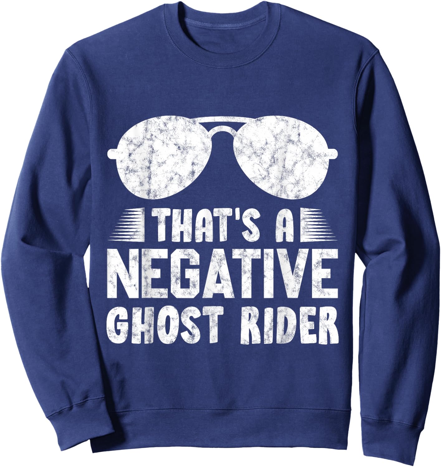 That's A Negative Ghost Rider Pun Gift Movie Lover Sweatshirt - Sweatshirt | Navy