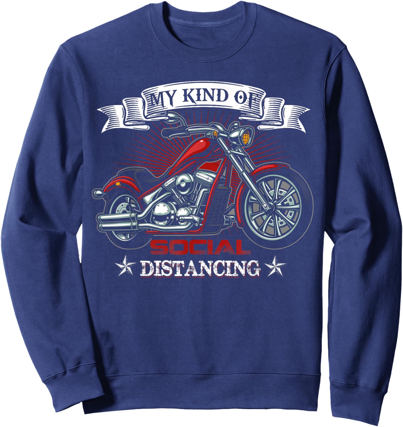 My Kind Of Social Distancing Funny Motorcycle Biker Quotes Sweatshirt - Sweatshirt | Navy