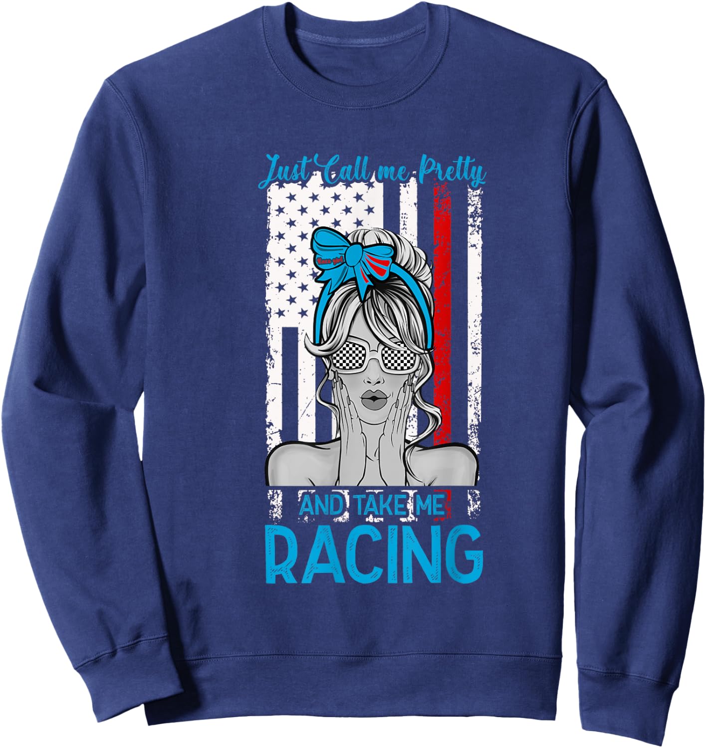 Just Call Me Pretty Race Girl And Take Me Racing Sweatshirt - Sweatshirt | Navy