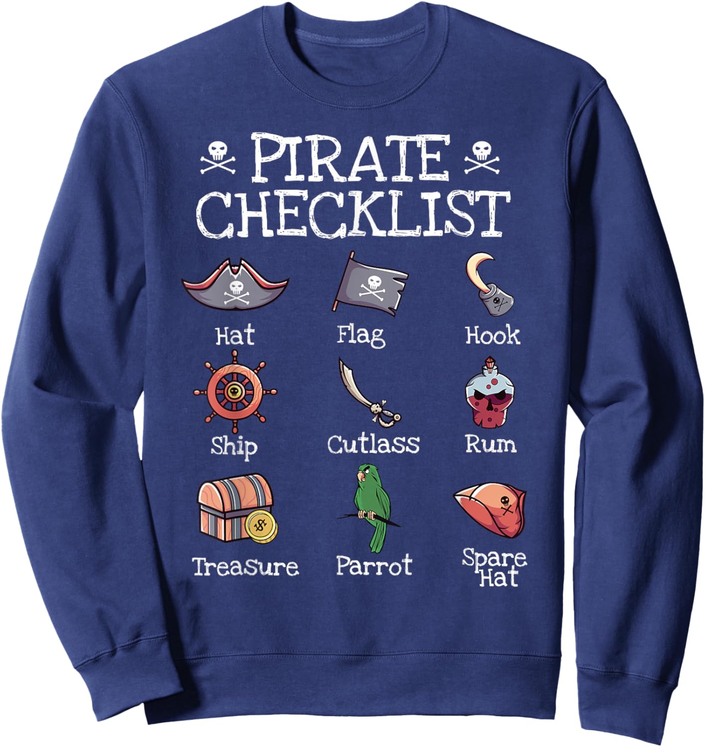 Funny Pirates Shirt Pirate Checklist Cutlass Skull Captain Sweatshirt - Sweatshirt | Navy