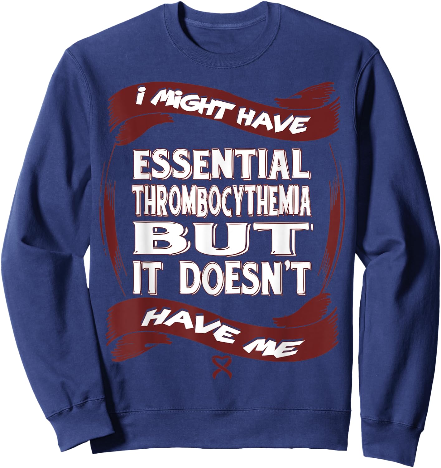 Essential Thrombocythemia Awareness Sweatshirt - Sweatshirt | Navy