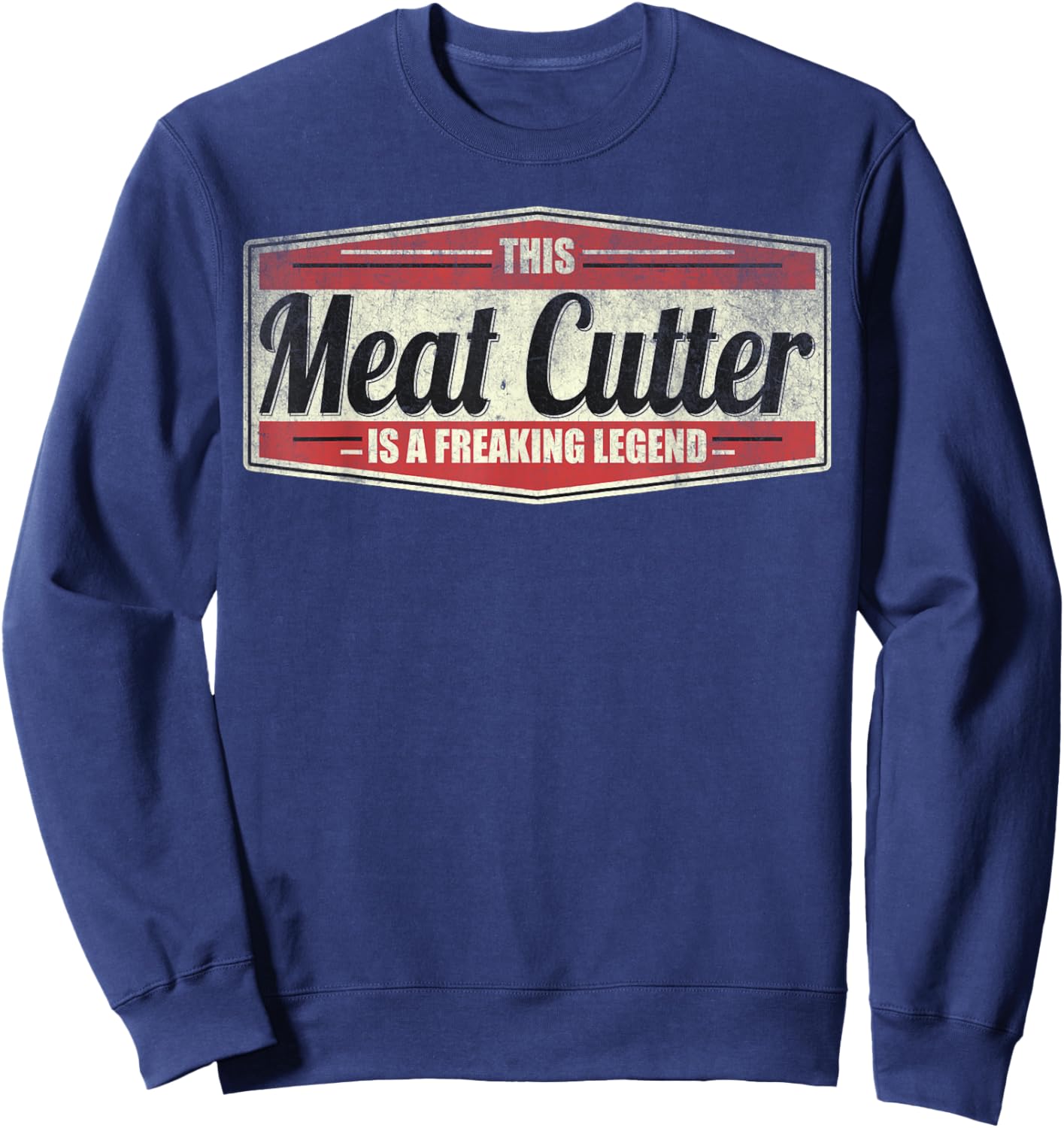 Funny Profession Quote Vintage Meat Cutter Sweatshirt - Sweatshirt | Navy