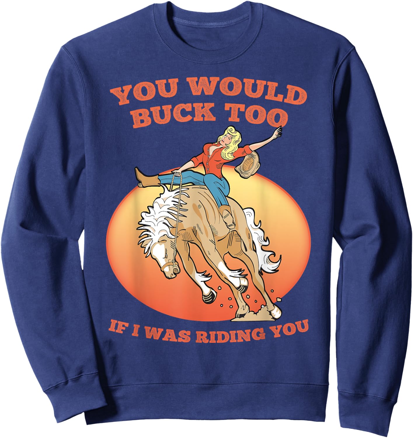 Funny Sexy Cowgirl Riding Rodeo Horse Country Western Girl Sweatshirt - Sweatshirt | Navy