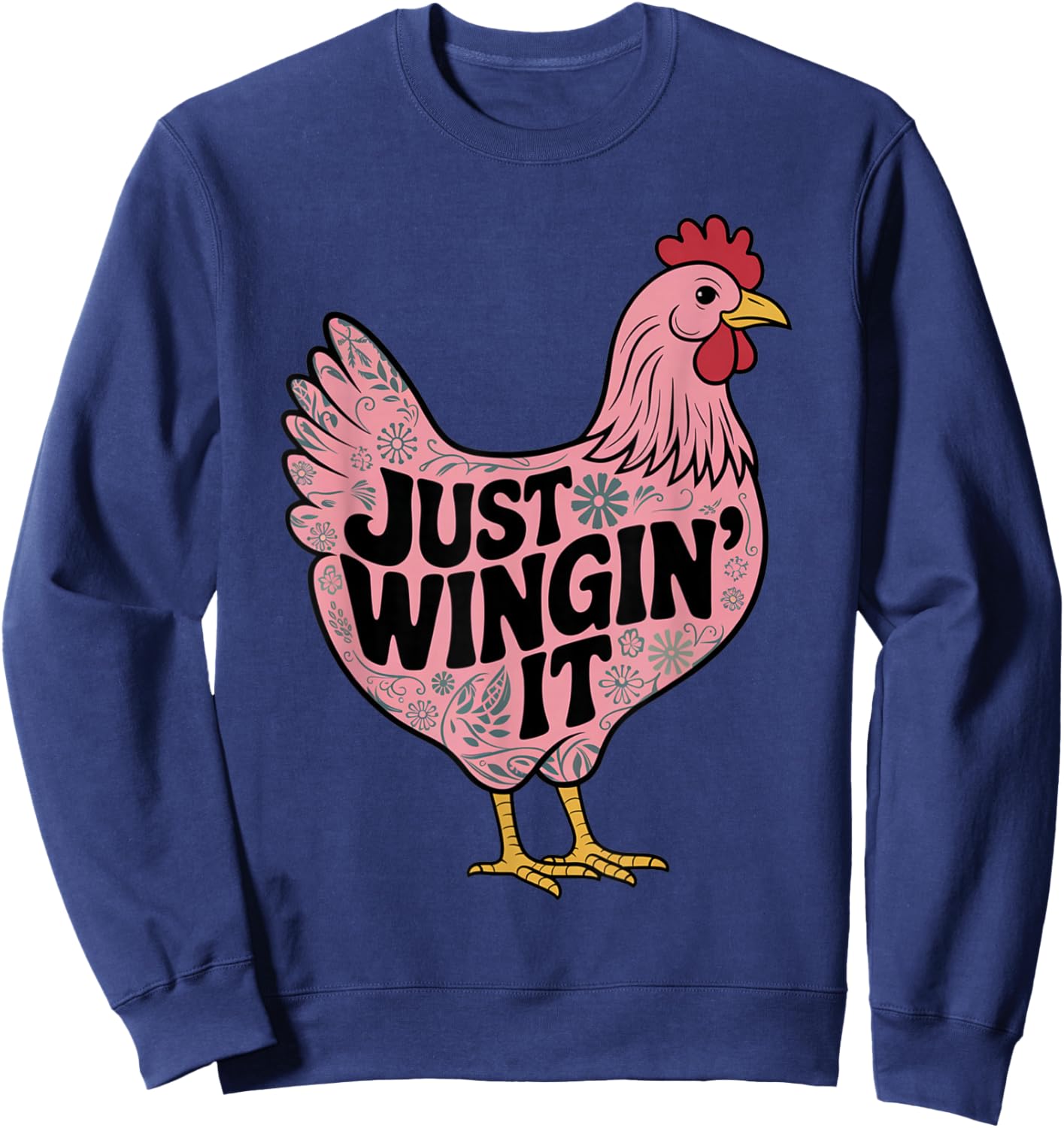 Just Wingin' It Chicken Lover Sweatshirt - Sweatshirt | Navy