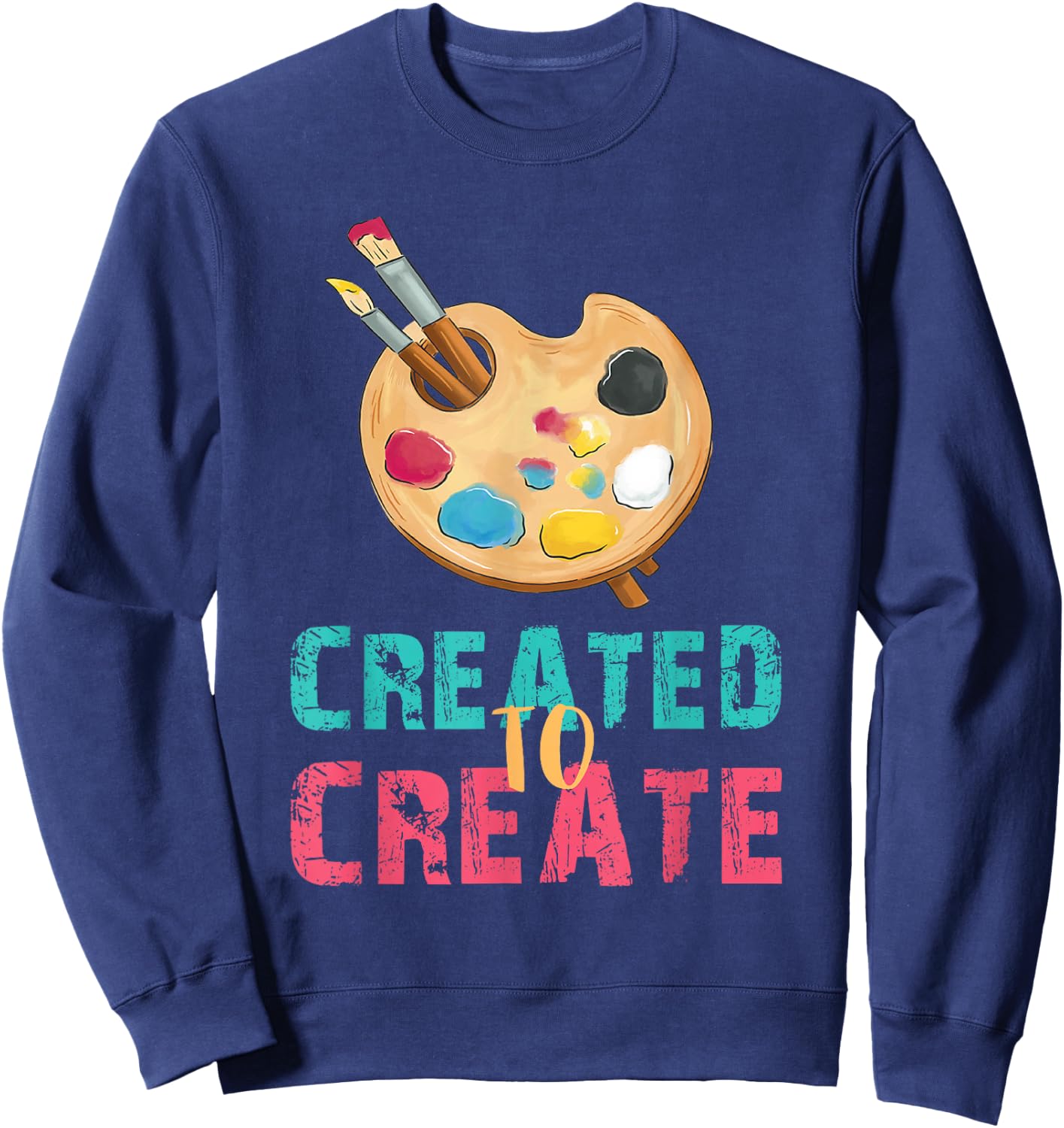 Art Teacher Created Art Palette Brush Artist Art Student Sweatshirt - Sweatshirt | Navy