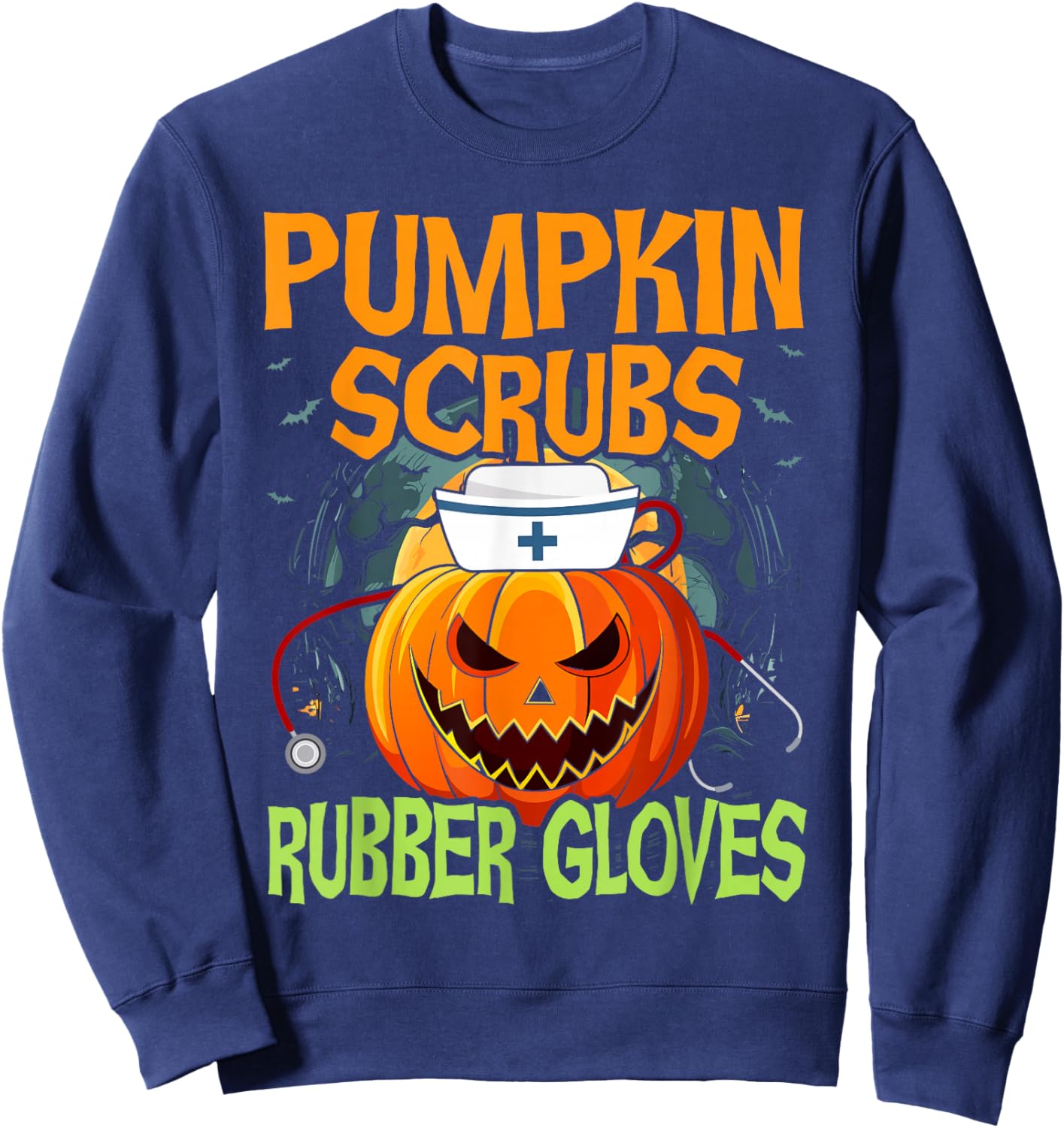 Pumpkin Scrubs Rubber Gloves Halloween Costume Nursing Nurse Sweatshirt - Sweatshirt | Navy