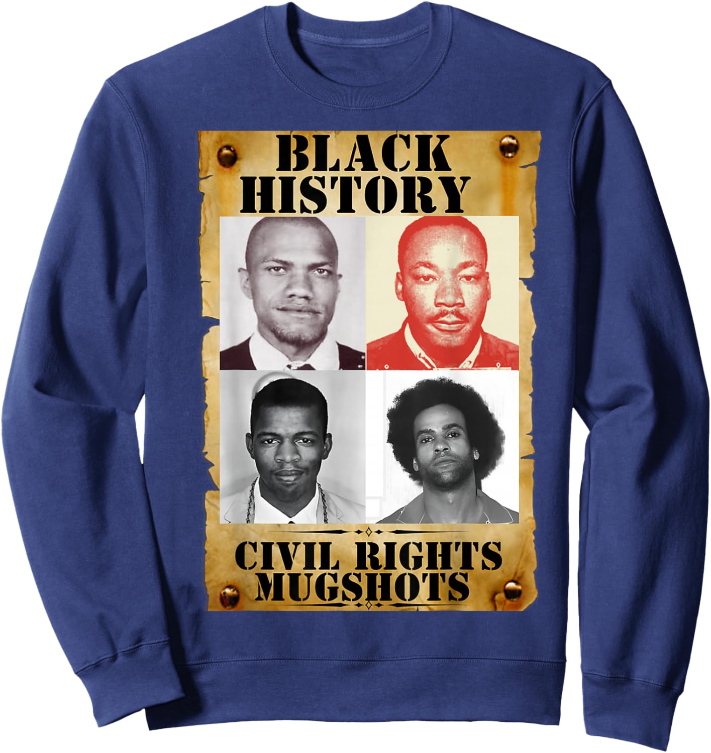 Black History Month Authentic Civil Rights Mugshots Design Sweatshirt - Sweatshirt | Navy