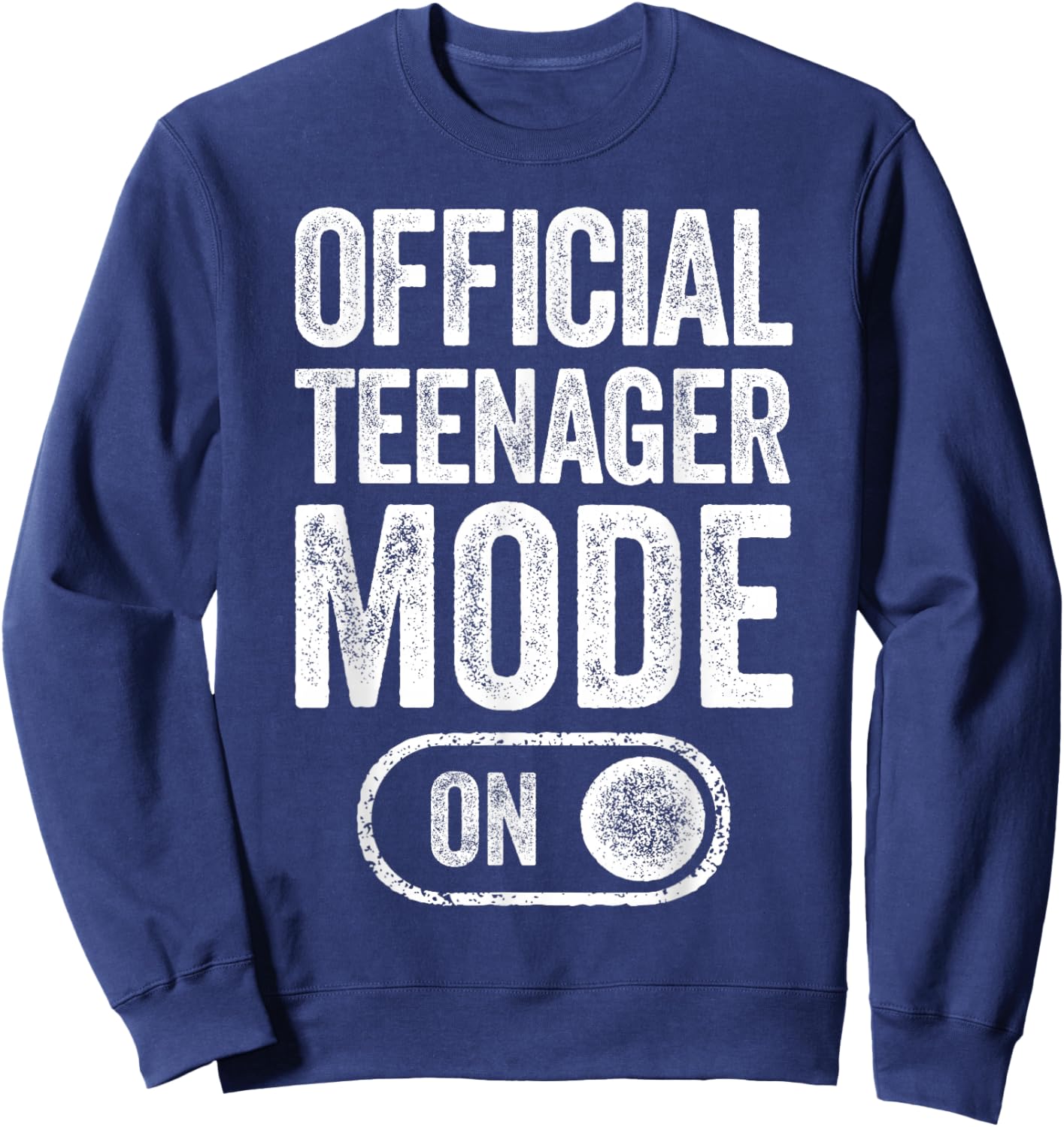 Official Teenager Mode On 13Th Birthday Gifts 13 Years Old Sweatshirt - Sweatshirt | Navy