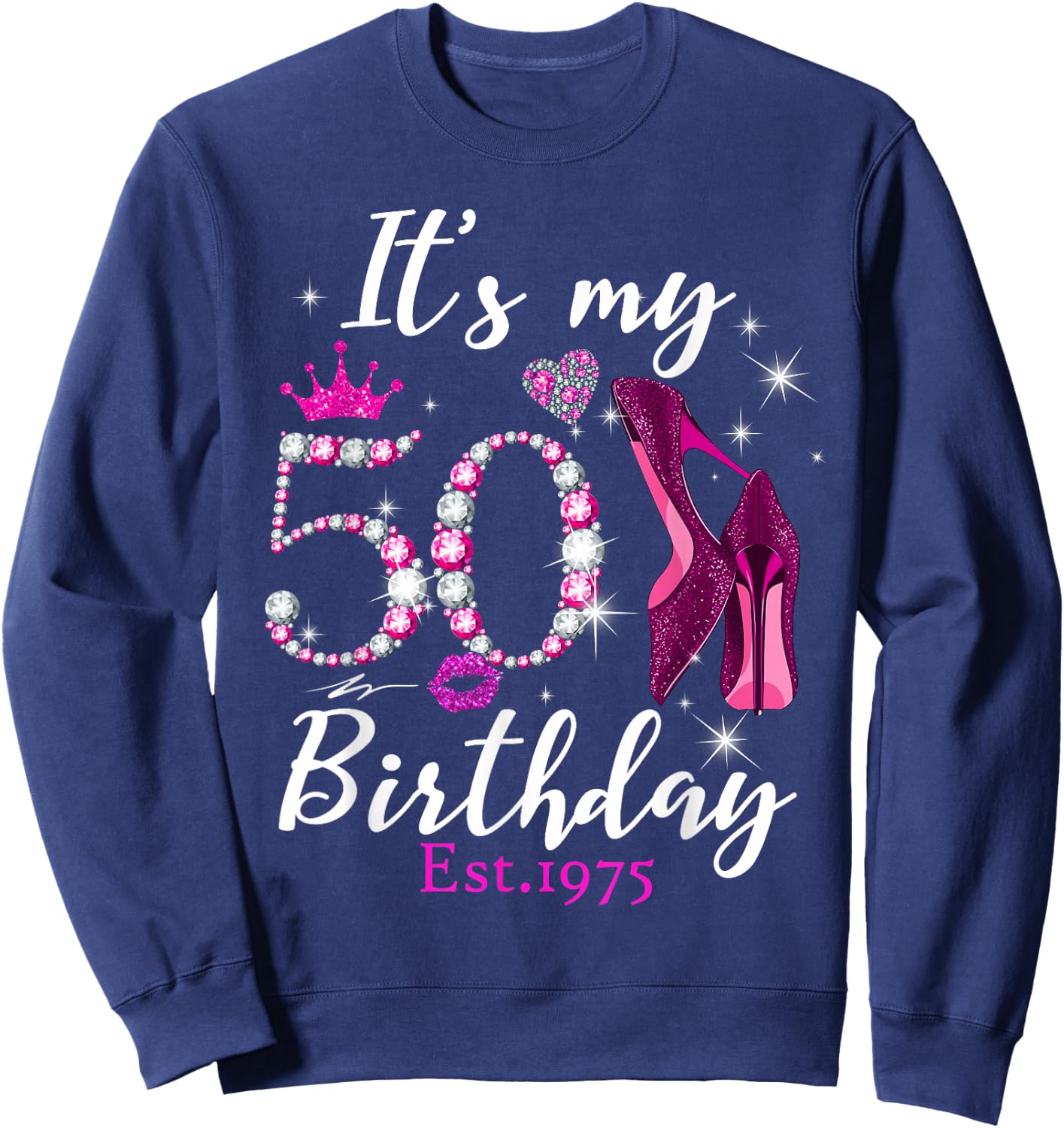 Women's It's My 50th Birthday EST 1975 50 Years Old Diamond Sweatshirt - Sweatshirt | Navy