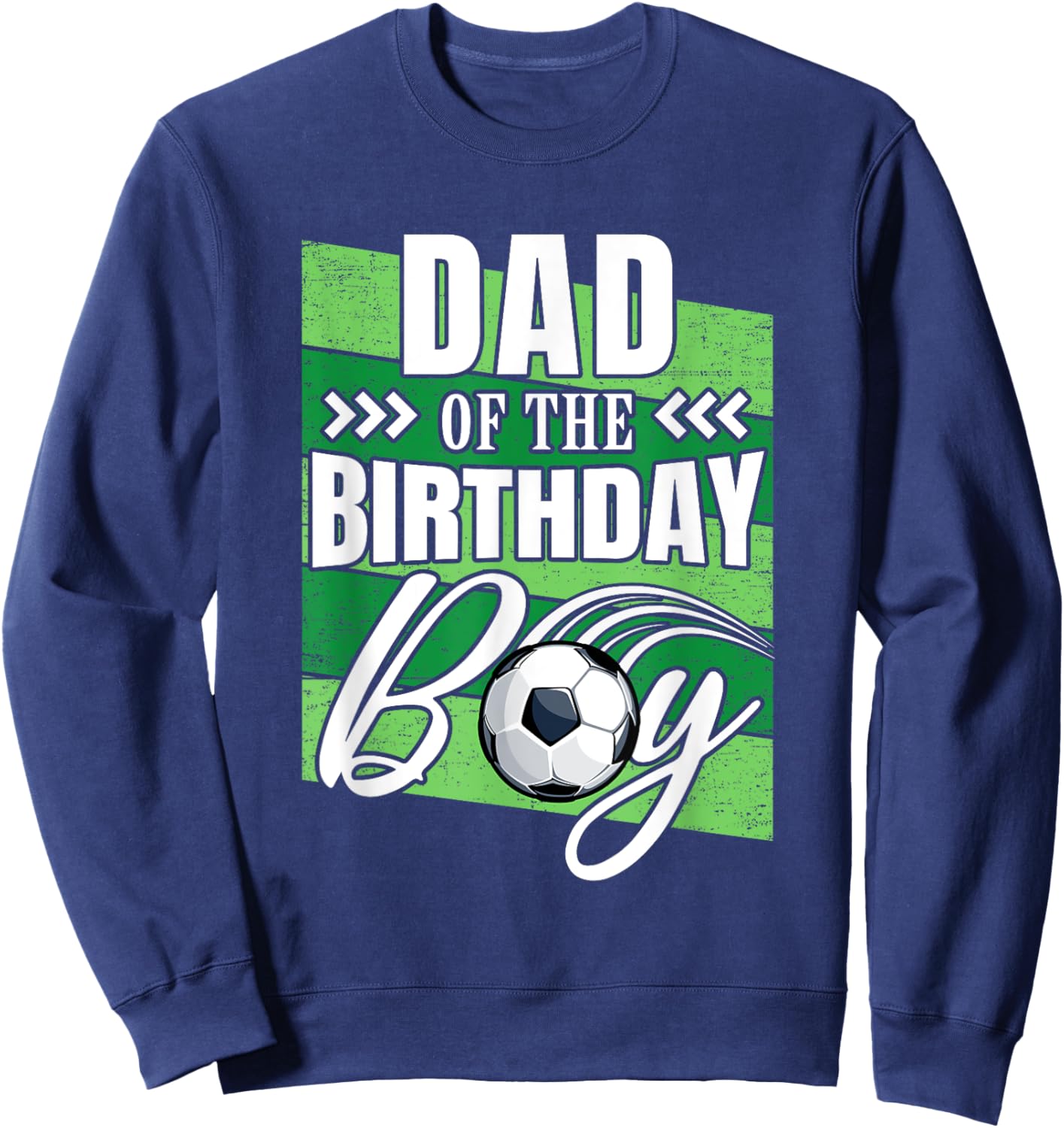 Dad Of The Birthday Boy Soccer Birthday Soccer Player Sweatshirt - Sweatshirt | Navy
