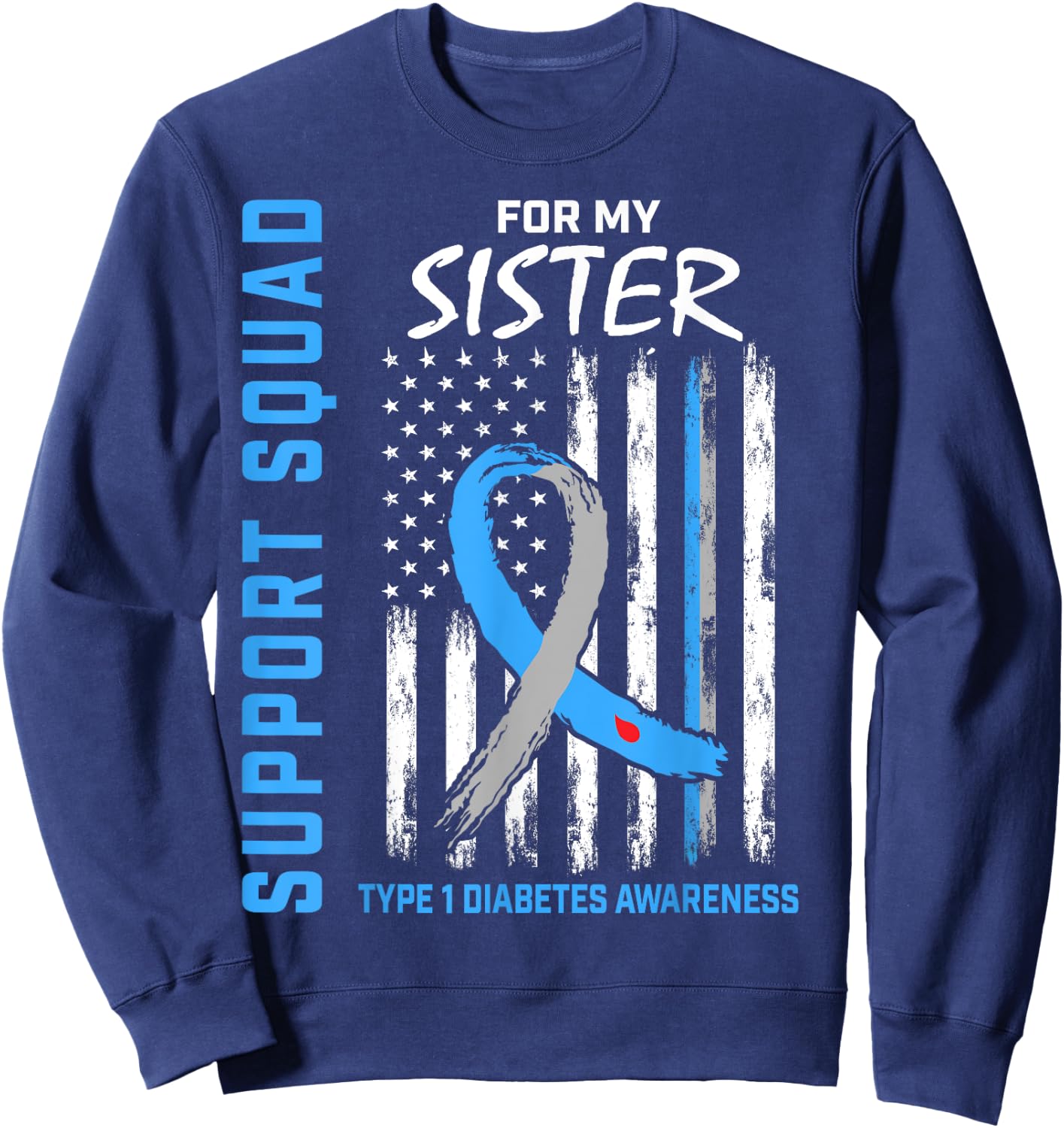 T1D Awareness US Flag Sister Type 1 Diabetes Matching Family Sweatshirt - Sweatshirt | Navy