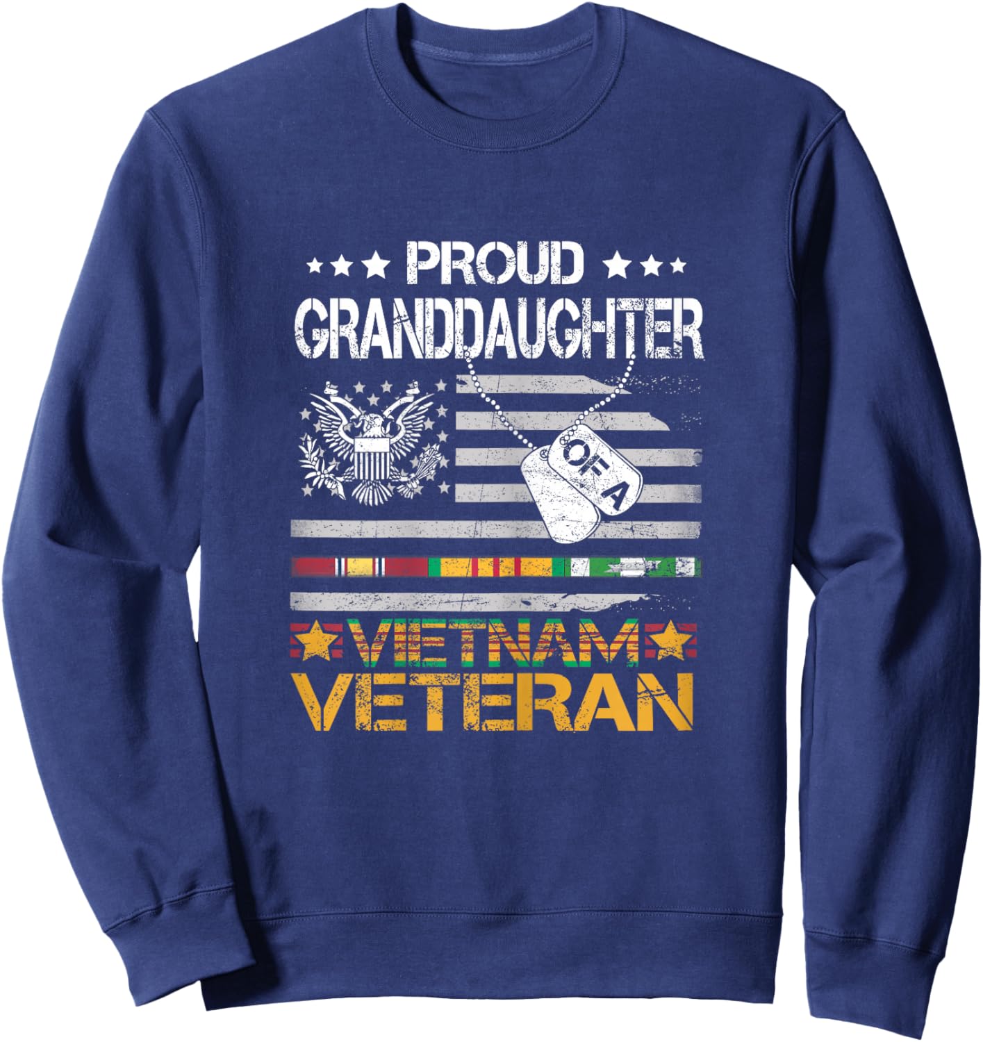 Proud Granddaughter Of A Vietnam Veteran Patriotic US Vet Sweatshirt - Sweatshirt | Navy