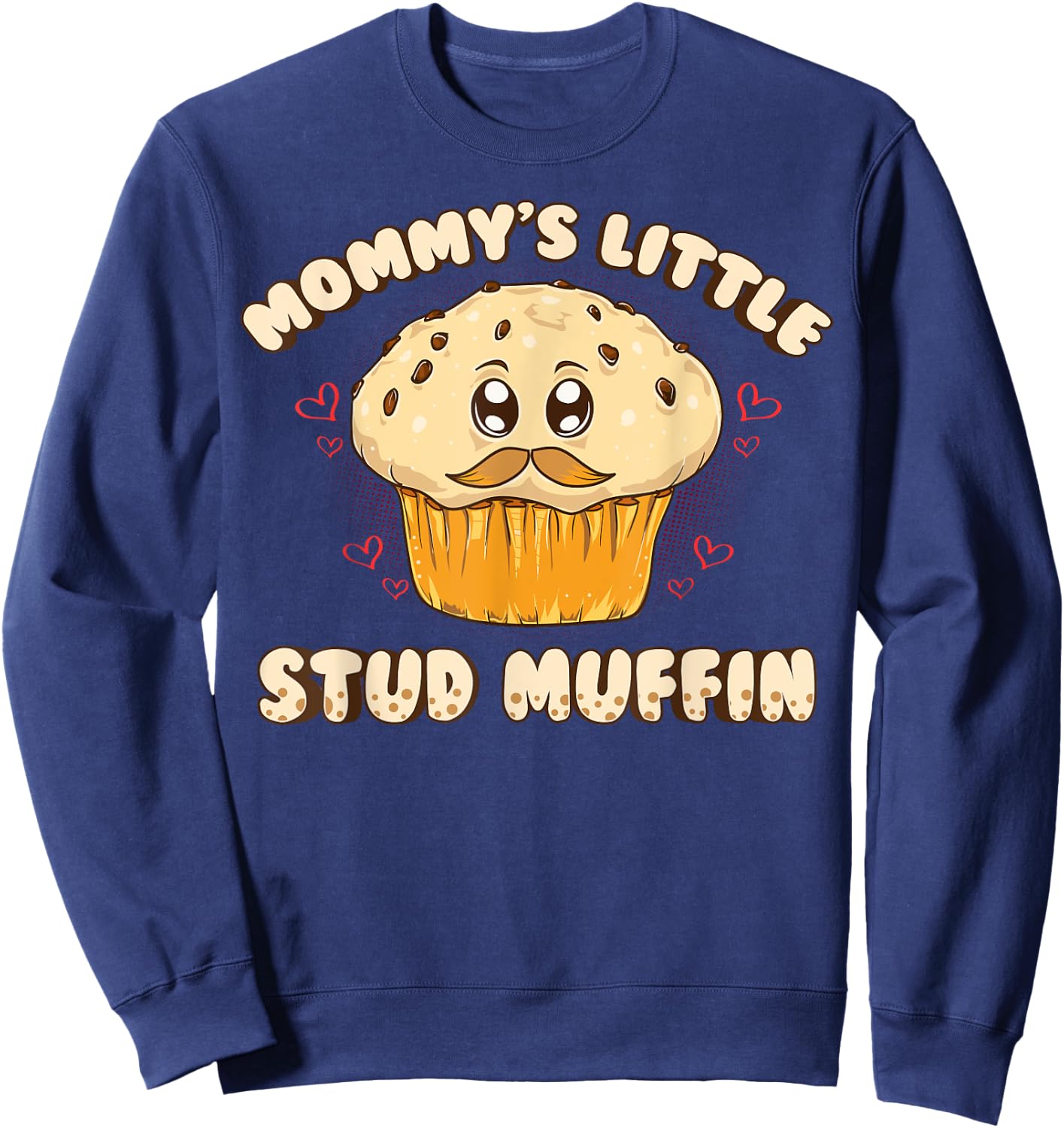 Adorable Mommy's Little Stud Muffin Young Son Muffin Pun Sweatshirt - Sweatshirt | Navy