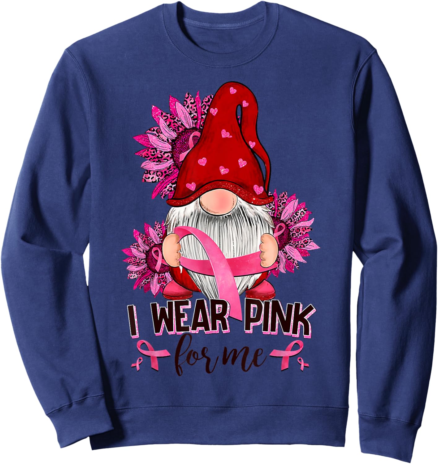 I Wear-Pink For Me Breast Cancer Awareness Gnome Sunflower Sweatshirt - Sweatshirt | Navy
