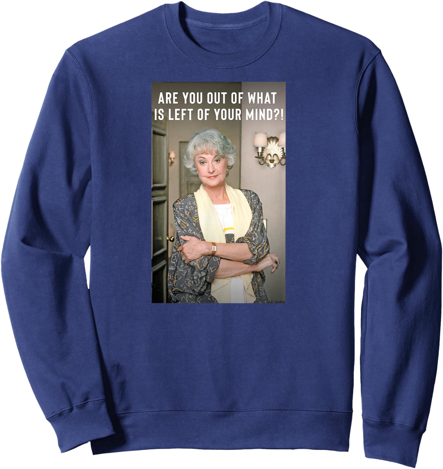 The Golden Girls - Dorothy are You Out of Sweatshirt - Sweatshirt | Navy