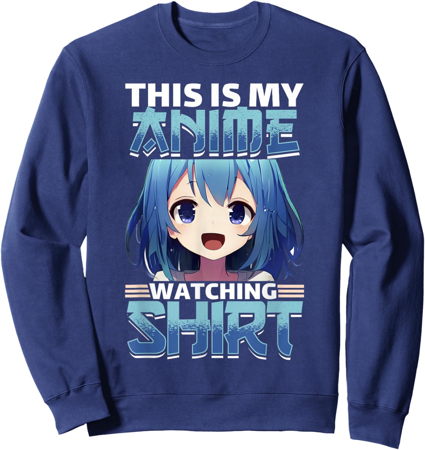 Anime & Manga Lover For Japanese Cosplay Fans & Otaku Sweatshirt - Sweatshirt | Navy