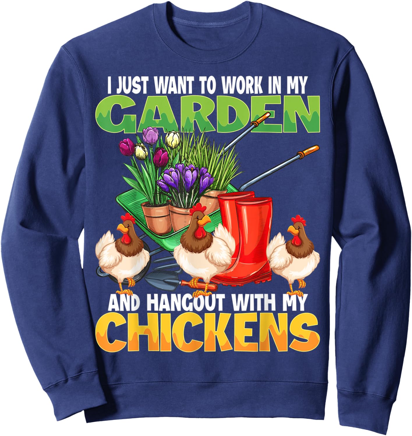 Funny Chicken & Gardening Lover Design For Gardener & Farmer Sweatshirt - Sweatshirt | Navy