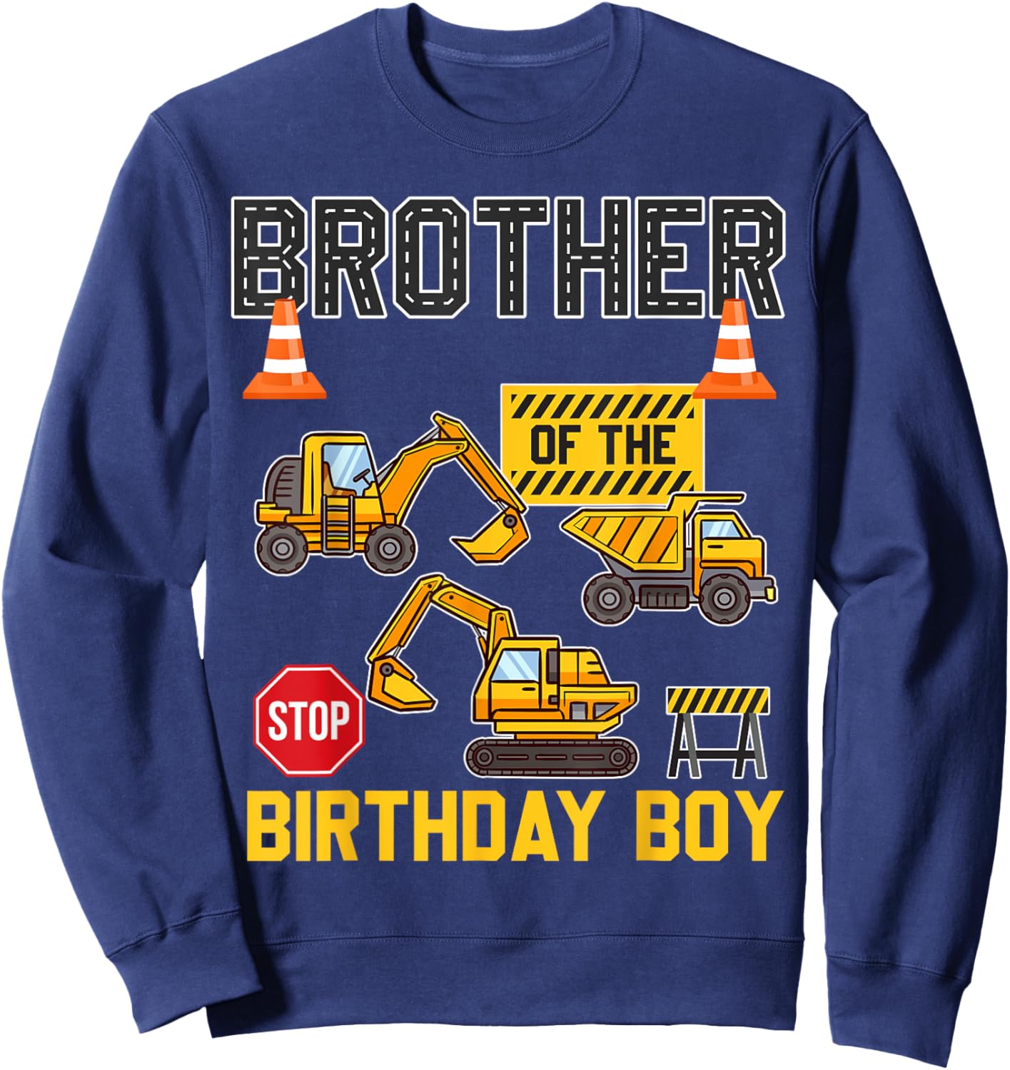 Brother of the Birthday Boy Construction Worker Bday Party Sweatshirt - Sweatshirt | Navy