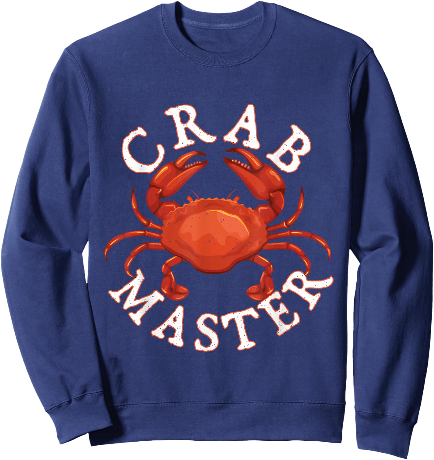 Crab Master - Seafood Crustacean Sea Lover Hunting Crabbing Sweatshirt - Sweatshirt | Navy