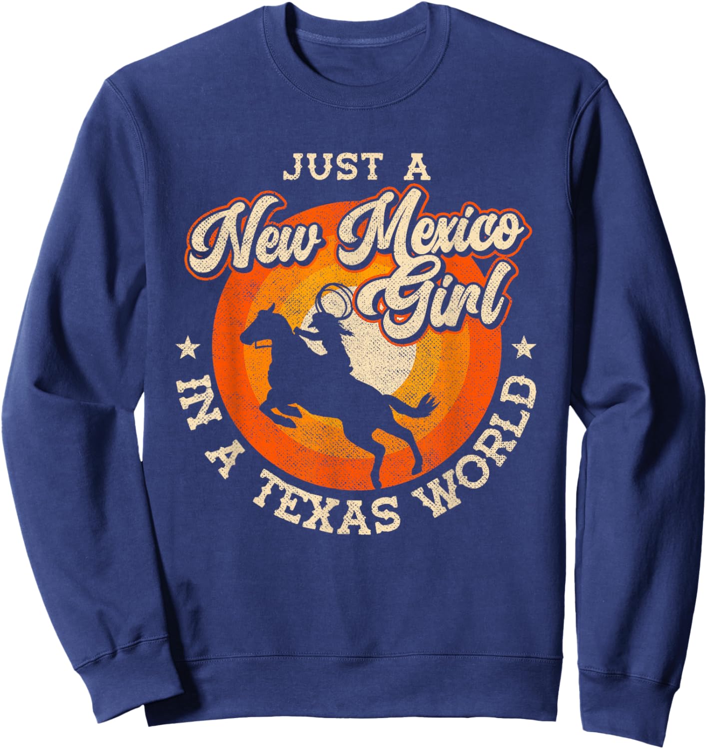 Just A New Mexico Girl In A Texas World Proud New Mexicans Sweatshirt - Sweatshirt | Navy