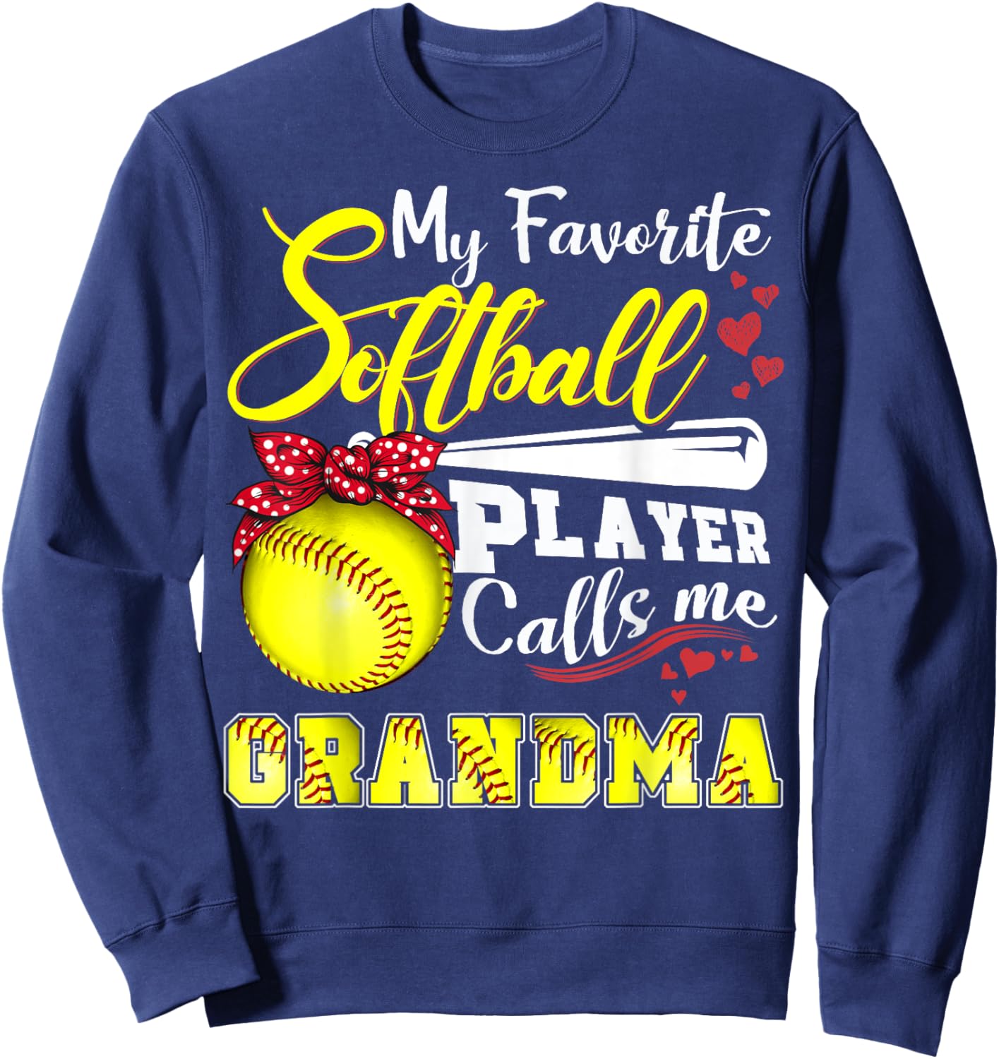 My Favorite Softball Player calls me Grandma Mothers day Sweatshirt - Sweatshirt | Navy