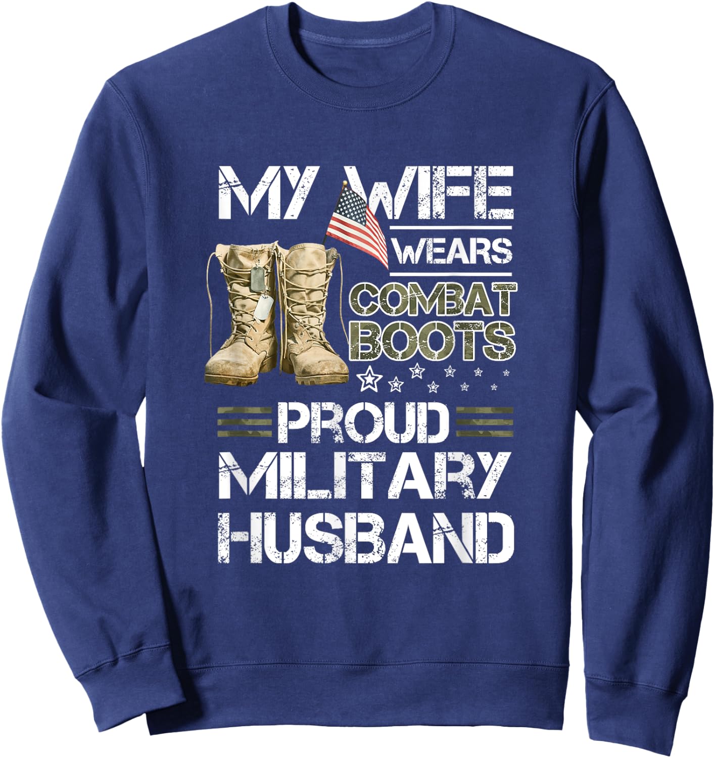 My Wife Wears Combat Boots Proud Military Husband Sweatshirt - Sweatshirt | Navy