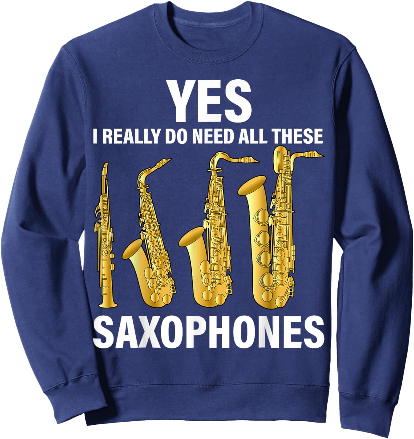 Saxophone Player Music Instrument Jazz Musician Saxophonist Sweatshirt - Sweatshirt | Navy