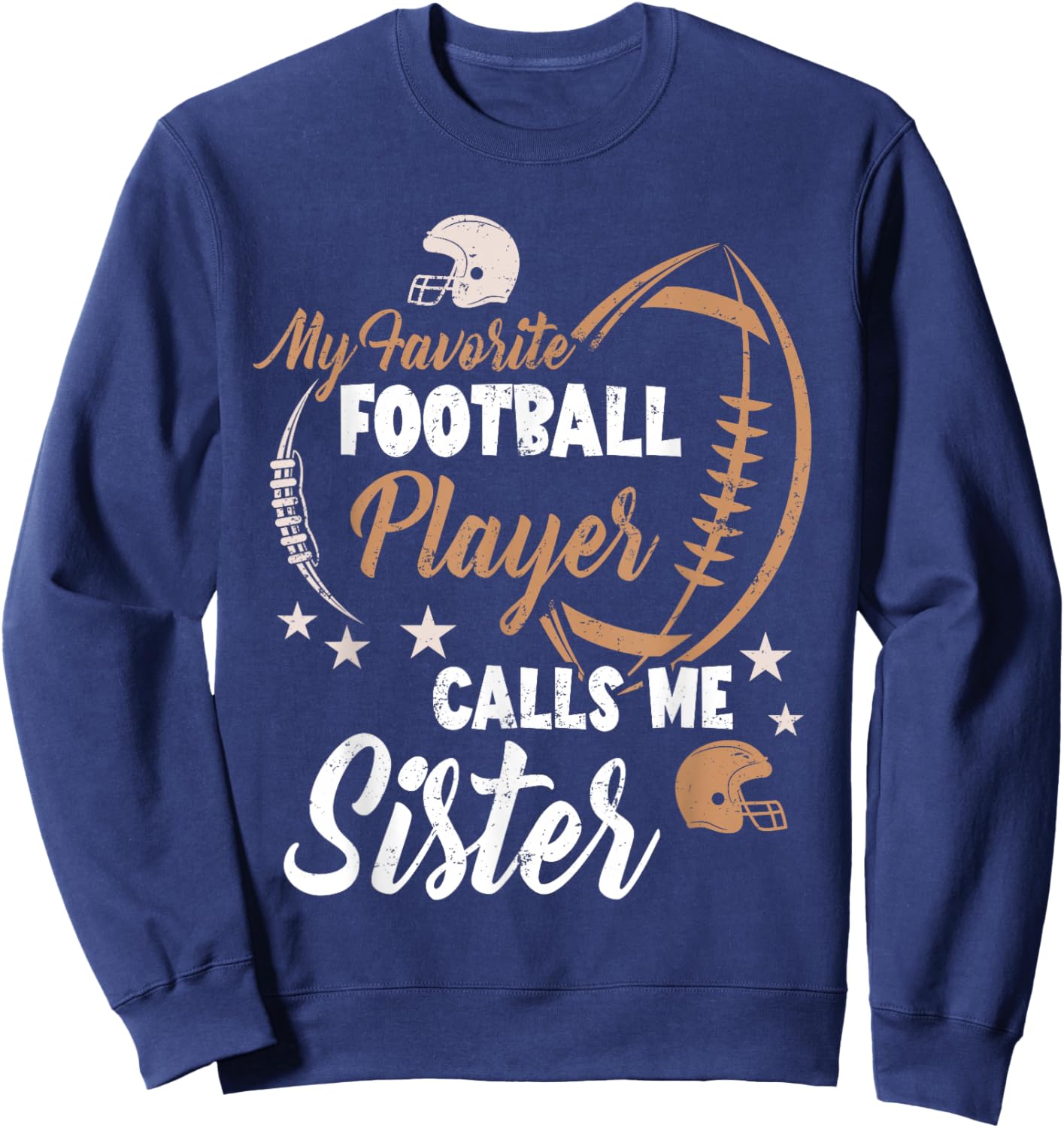My Favorite Football Player Calls Me Sister Family Matching Sweatshirt - Sweatshirt | Navy