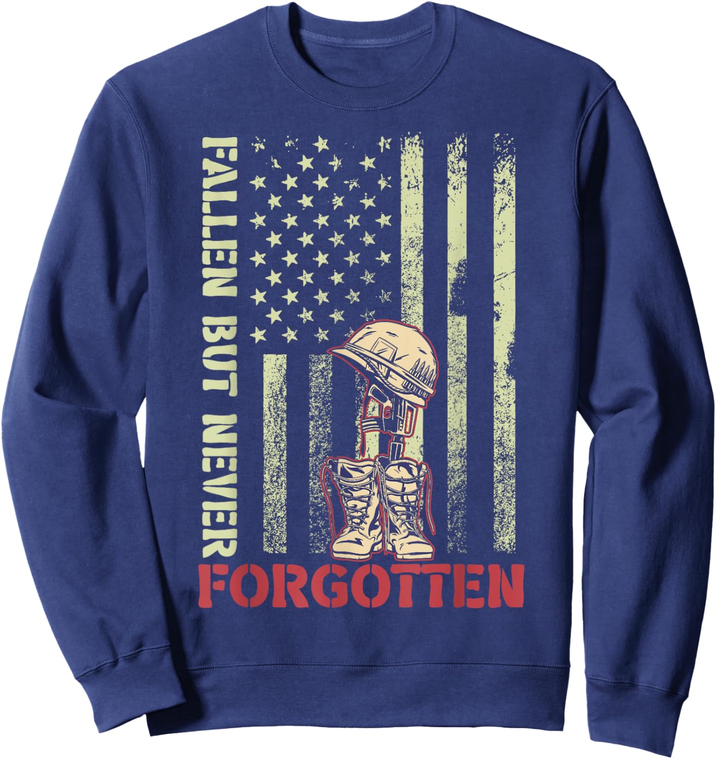 Fallen But Never Forgotten Memorial Day American Soldiers US Sweatshirt - Sweatshirt | Navy
