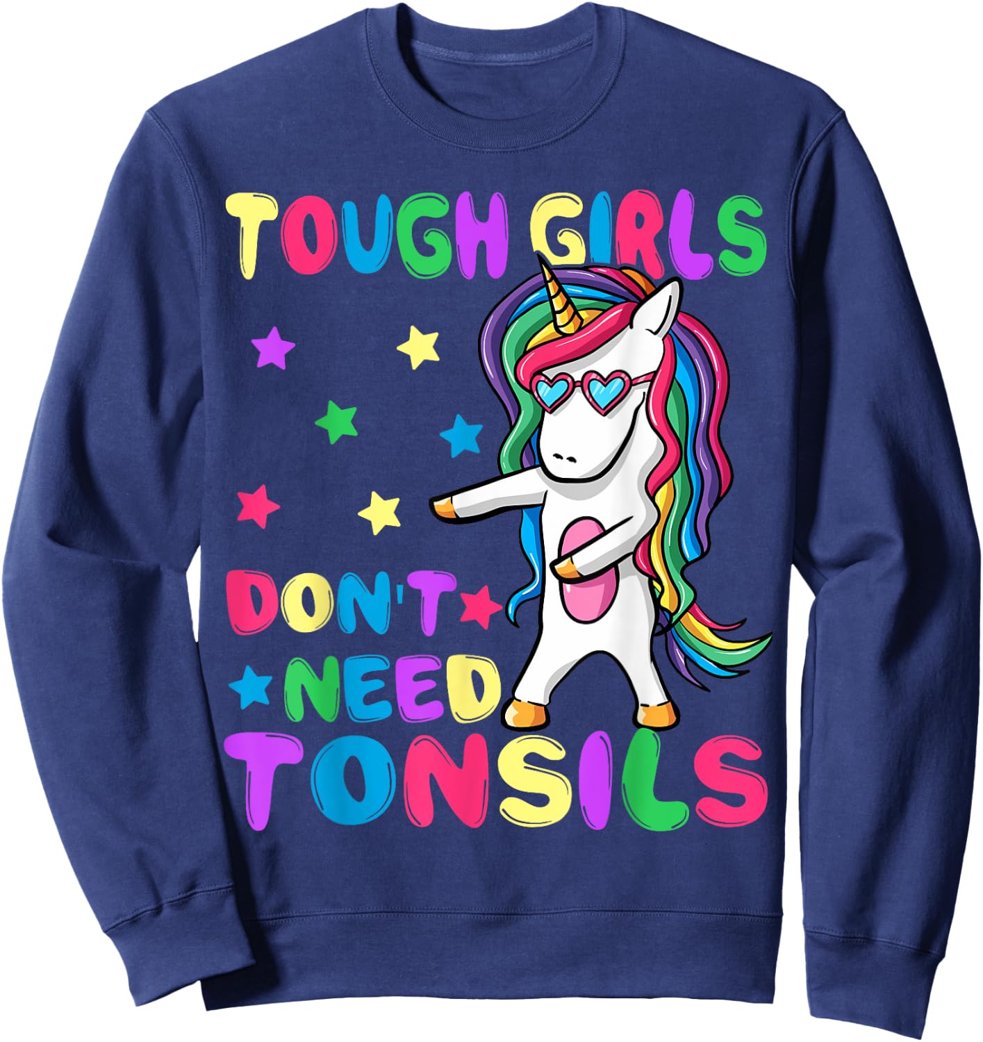 Tough Girls Don't Need Tonsil Removal Surgery Recovery gift Sweatshirt - Sweatshirt | Navy