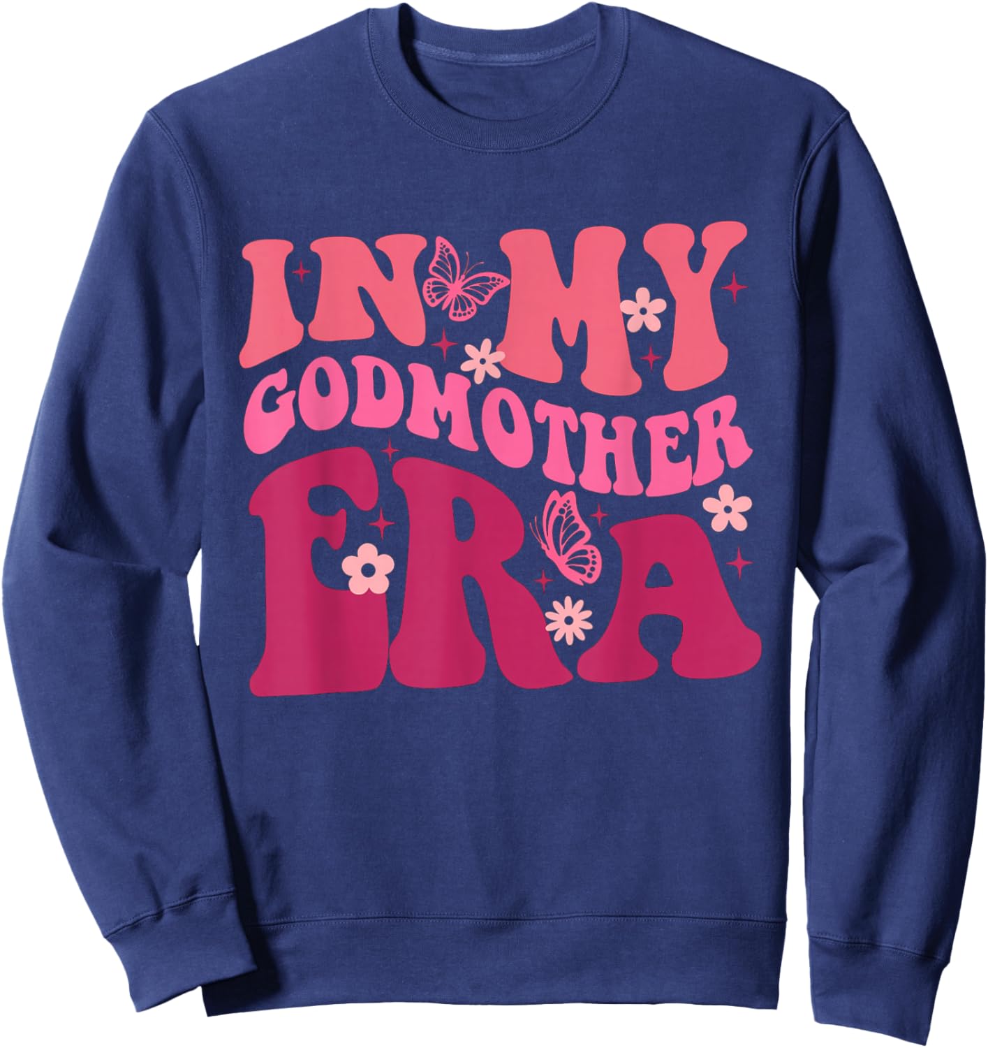 In My Godmother Era Retro Godmom Mother Proposal Sweatshirt - Sweatshirt | Navy