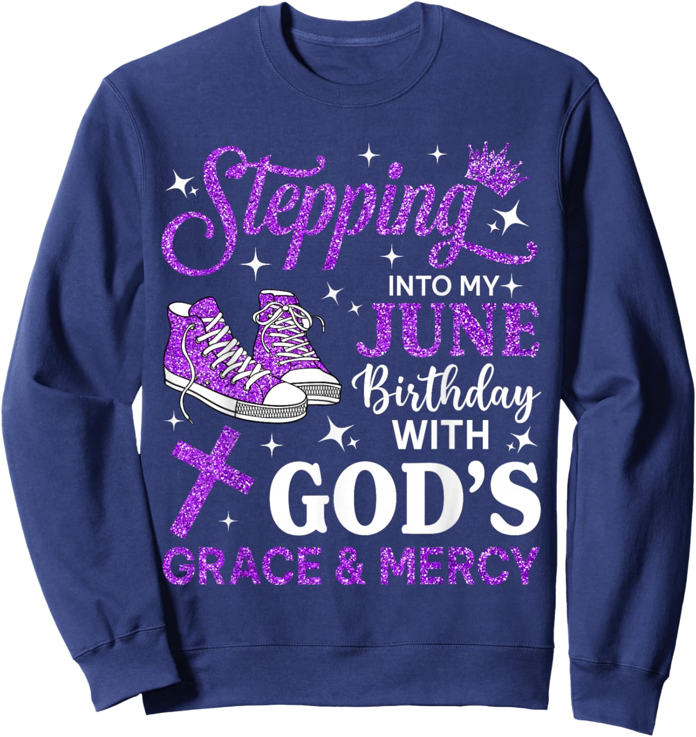 Stepping Into My June Birthday Women Girls Sneakers Sweatshirt - Sweatshirt | Navy