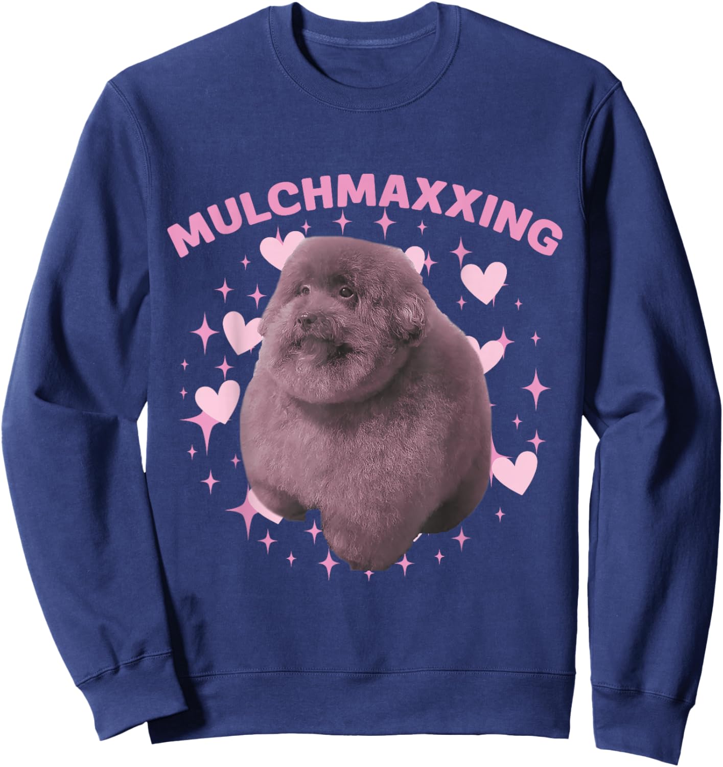 Mulch Gang 4 Life MulchMaxxing Puppy Dog Meme For Dog Lovers Sweatshirt - Sweatshirt | Navy