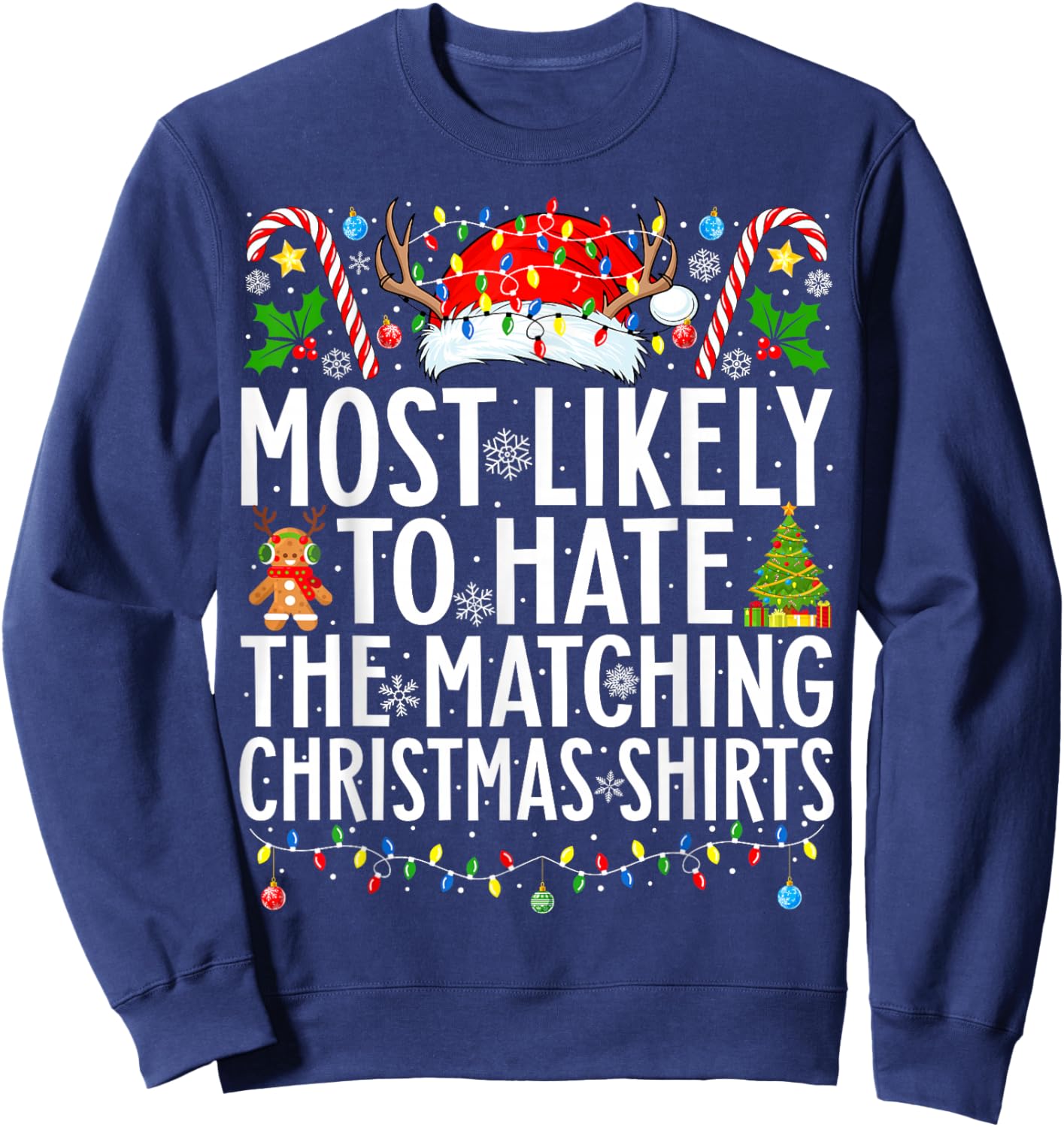 Most Likely To Hate The Matching Christmas Family Christmas Sweatshirt - Sweatshirt | Navy