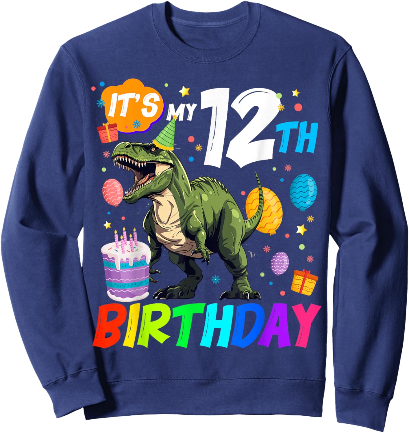 It's My 12th Birthday Dinosaur Rawr I'm 12 Year Old Cool Sweatshirt - Sweatshirt | Navy