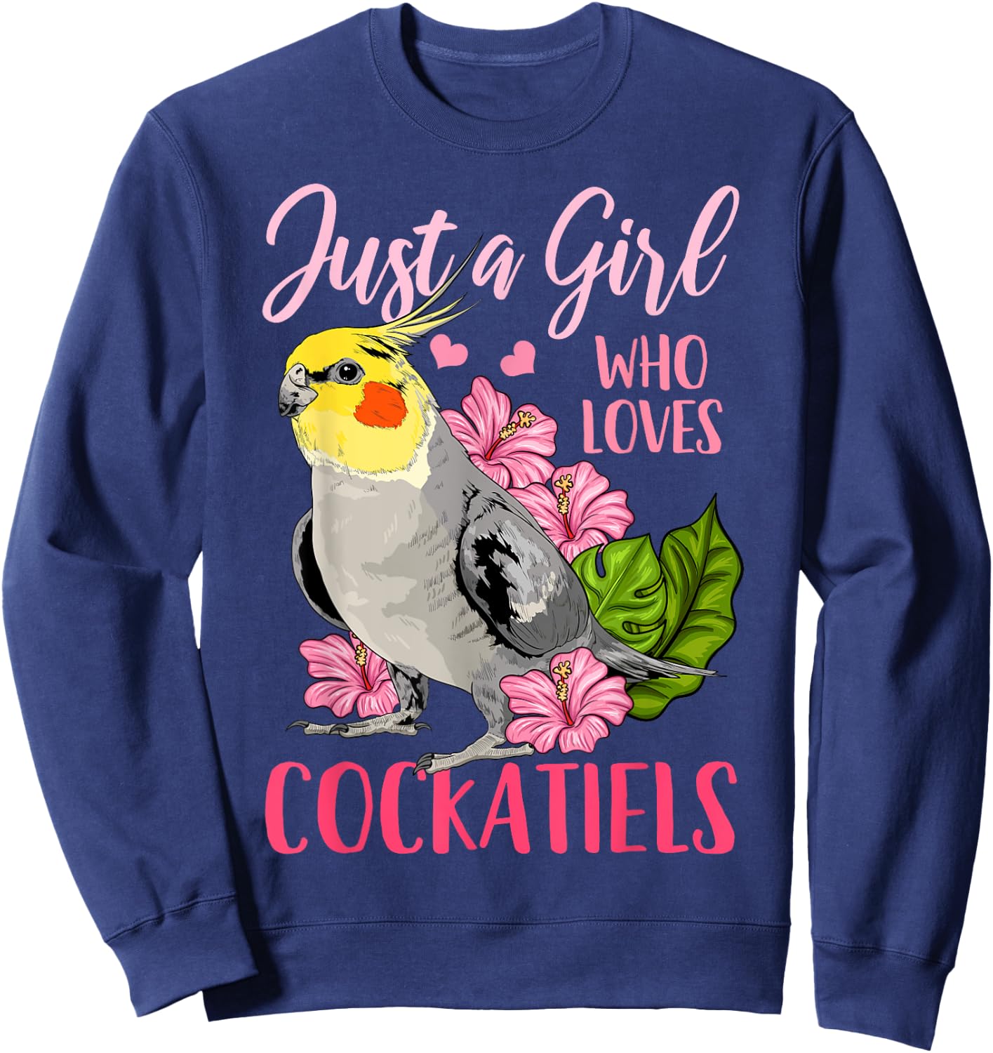 Cockatiel Just A Girl Who Loves Cockatiels Sweatshirt - Sweatshirt | Navy