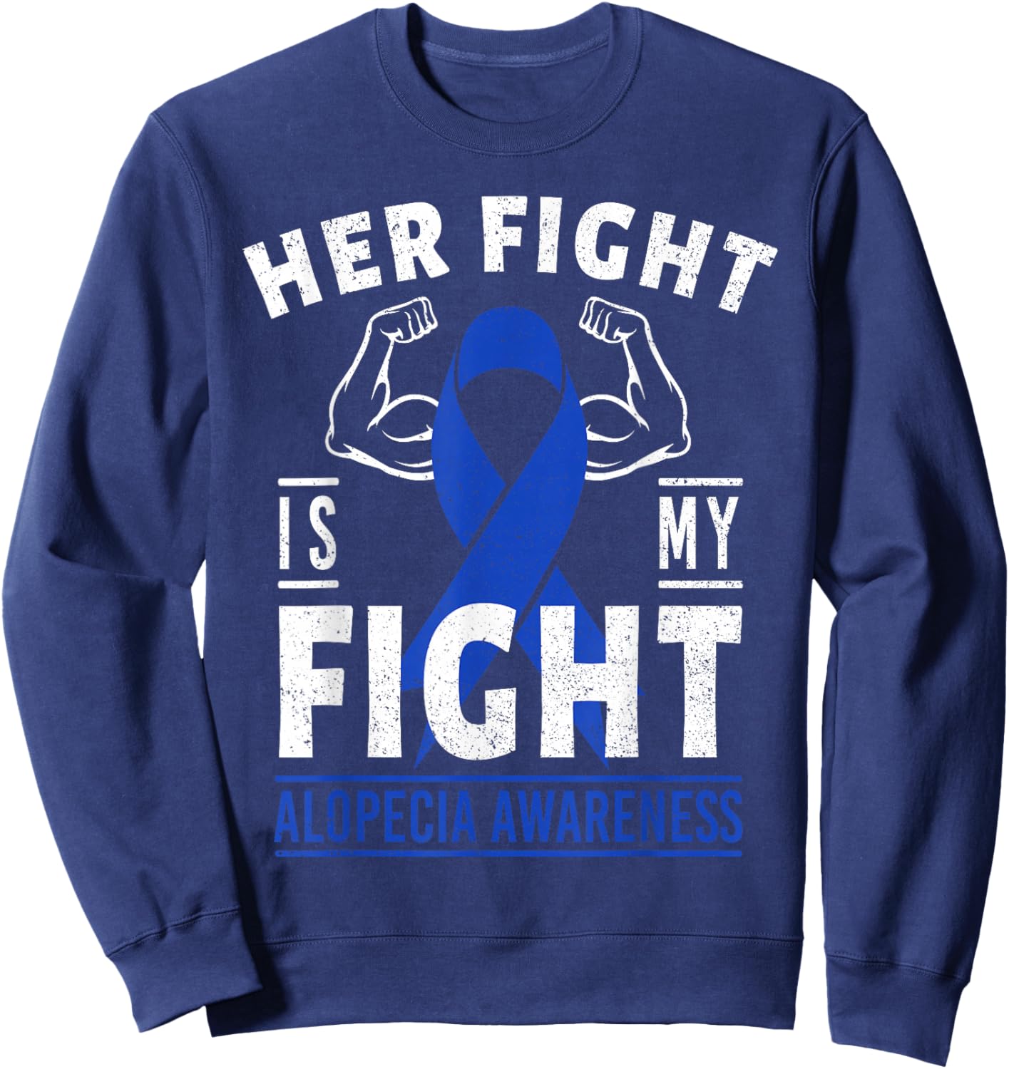 Her Fight is My Fight Alopecia Awareness Blue Ribbon Support Sweatshirt - Sweatshirt | Navy