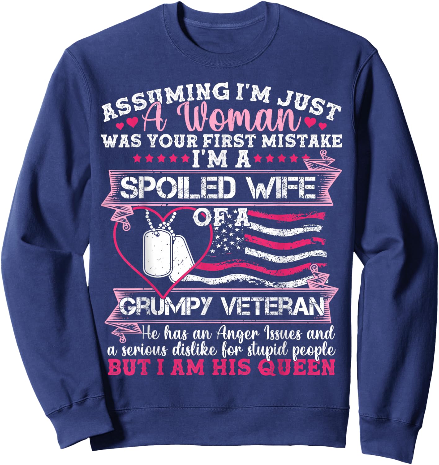 Assuming I'm Just A Woman Was Your First Mistake Veteran Sweatshirt - Sweatshirt | Navy