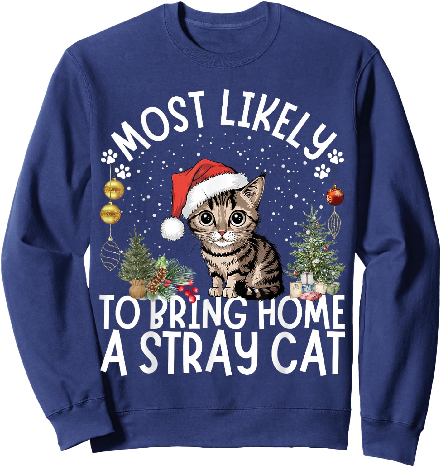 Most Likely To Bring Home A Stray Cat Matching Christmas Sweatshirt - Sweatshirt | Navy