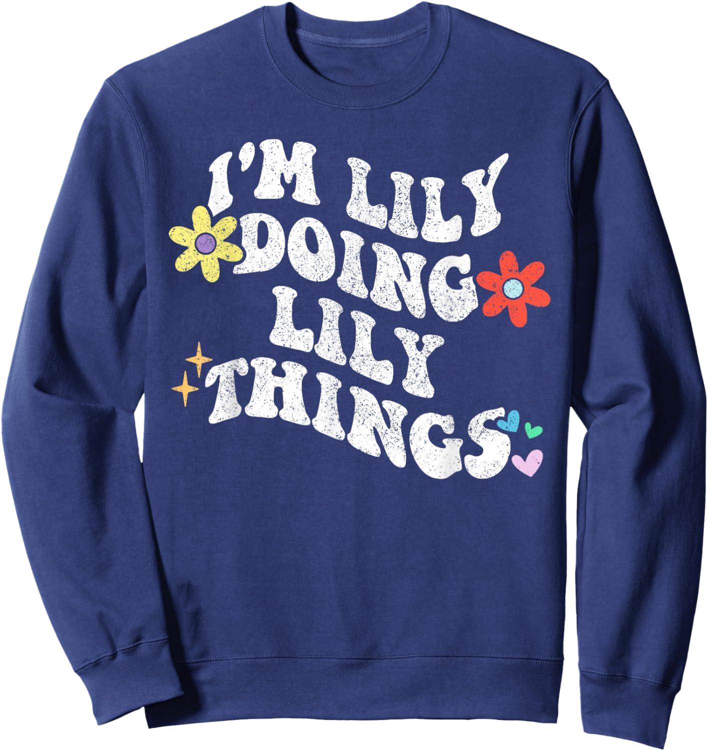 Retro Groovy Im LILY Doing LILY Things Funny Mother's Day Sweatshirt - Sweatshirt | Navy