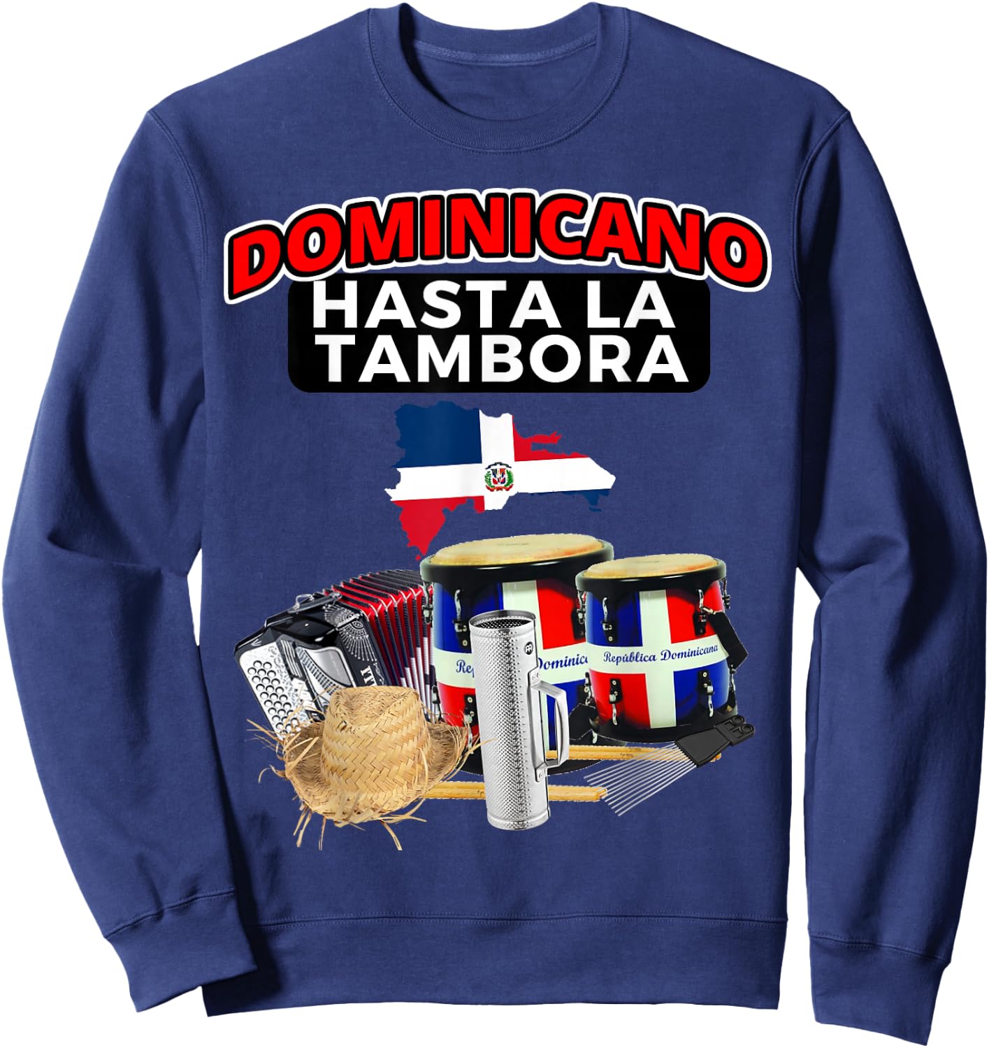 Dominicano Hasta La Tambora Camiseta Festival RD Sweatshirt - Sweatshirt | Navy