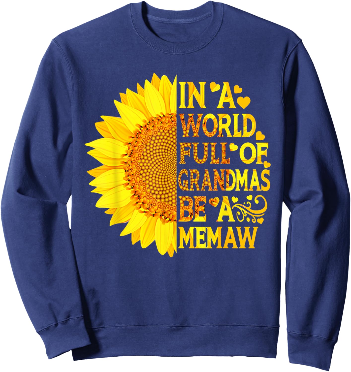In A World Full Of Grandmas Be A Memaw Funny Mother's Day Sweatshirt - Sweatshirt | Navy