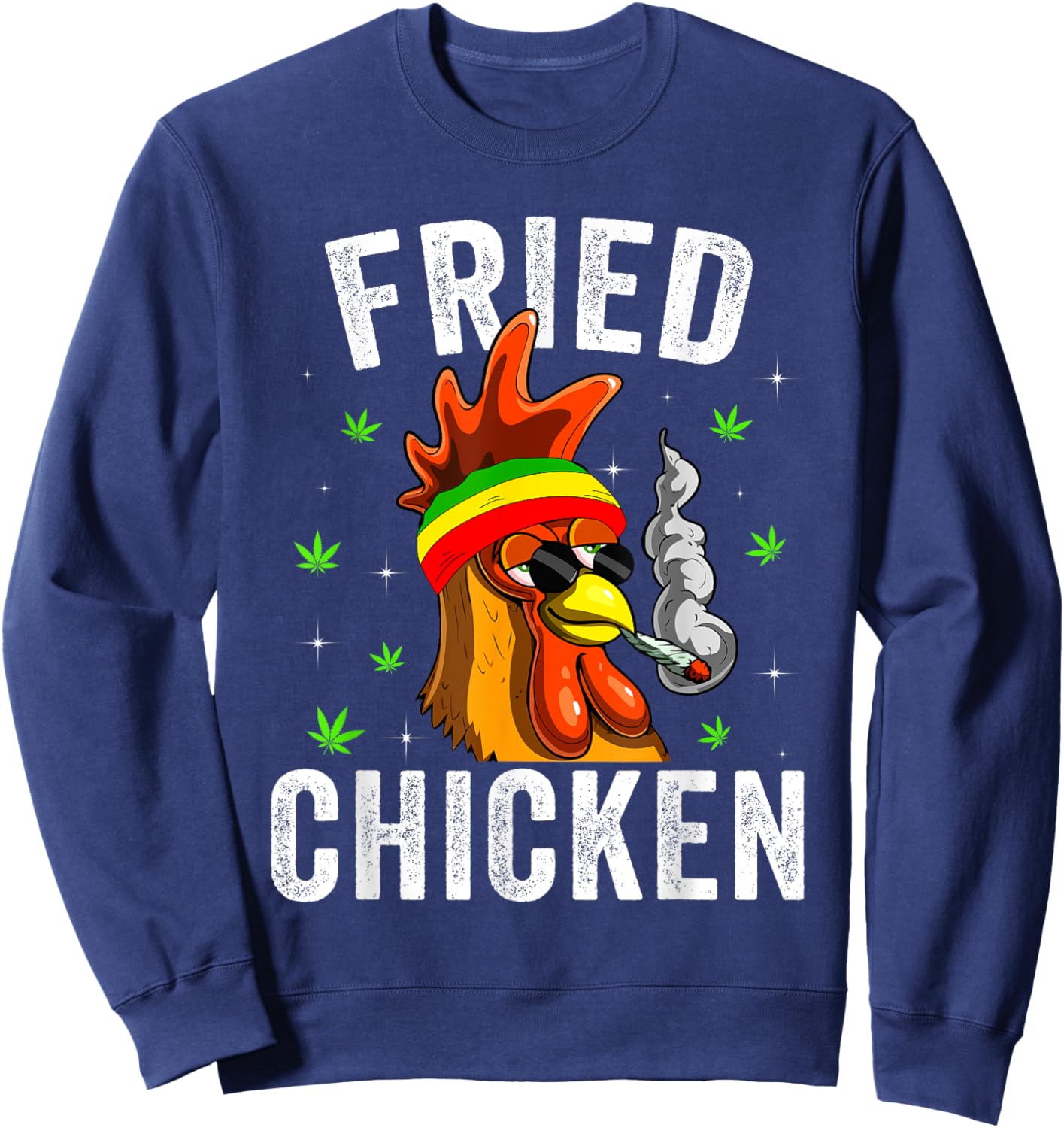 Fried Smoking Chicken 420 Marijuana Graphic Weed Men Women Sweatshirt - Sweatshirt | Navy