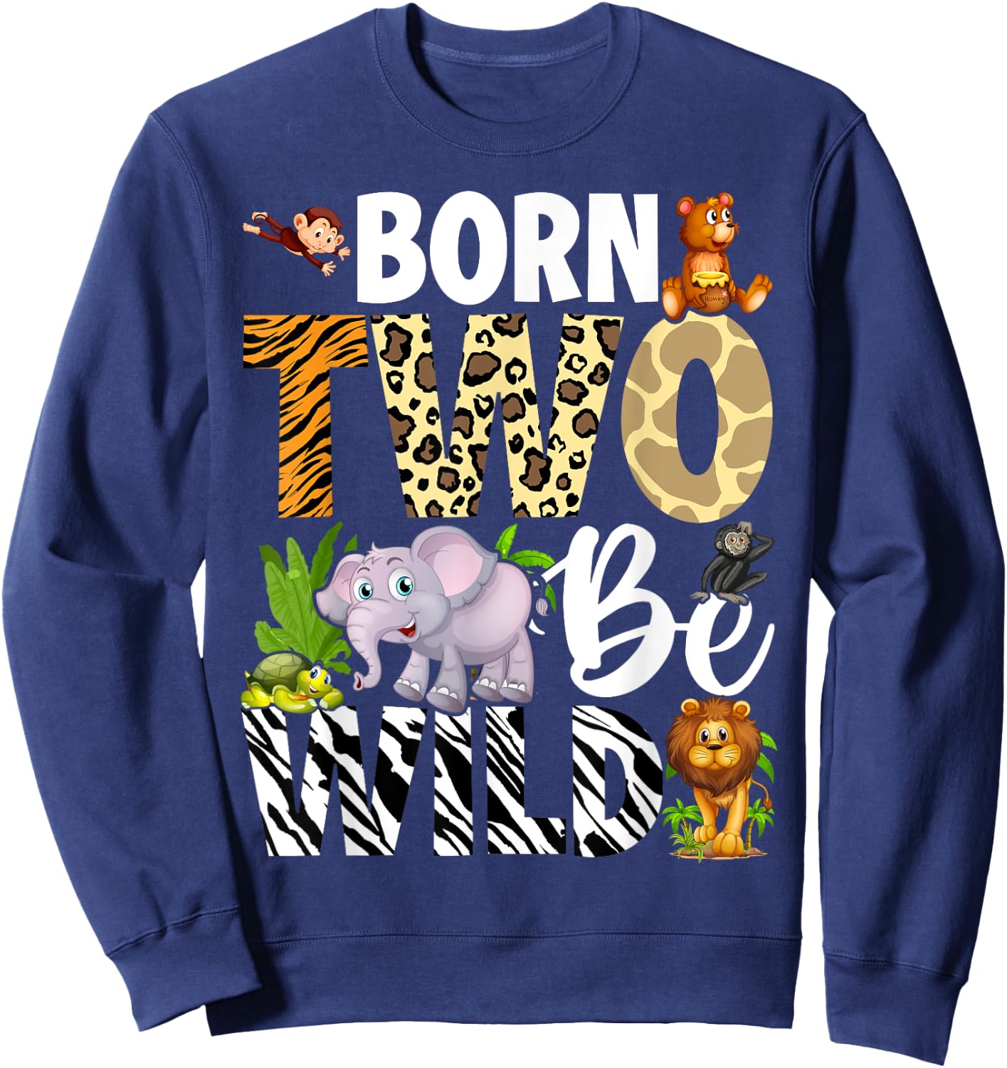 Born Two Be Wild Safari Child 2nd Birthday 2 Year Old Sweatshirt - Sweatshirt | Navy