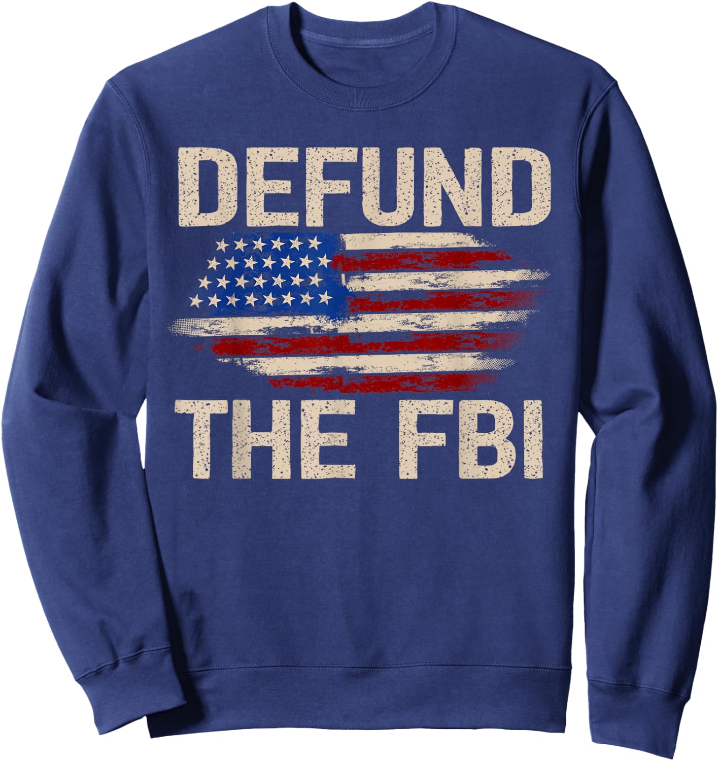 Defund the FBI Anti-Government Political Sweatshirt - Sweatshirt | Navy
