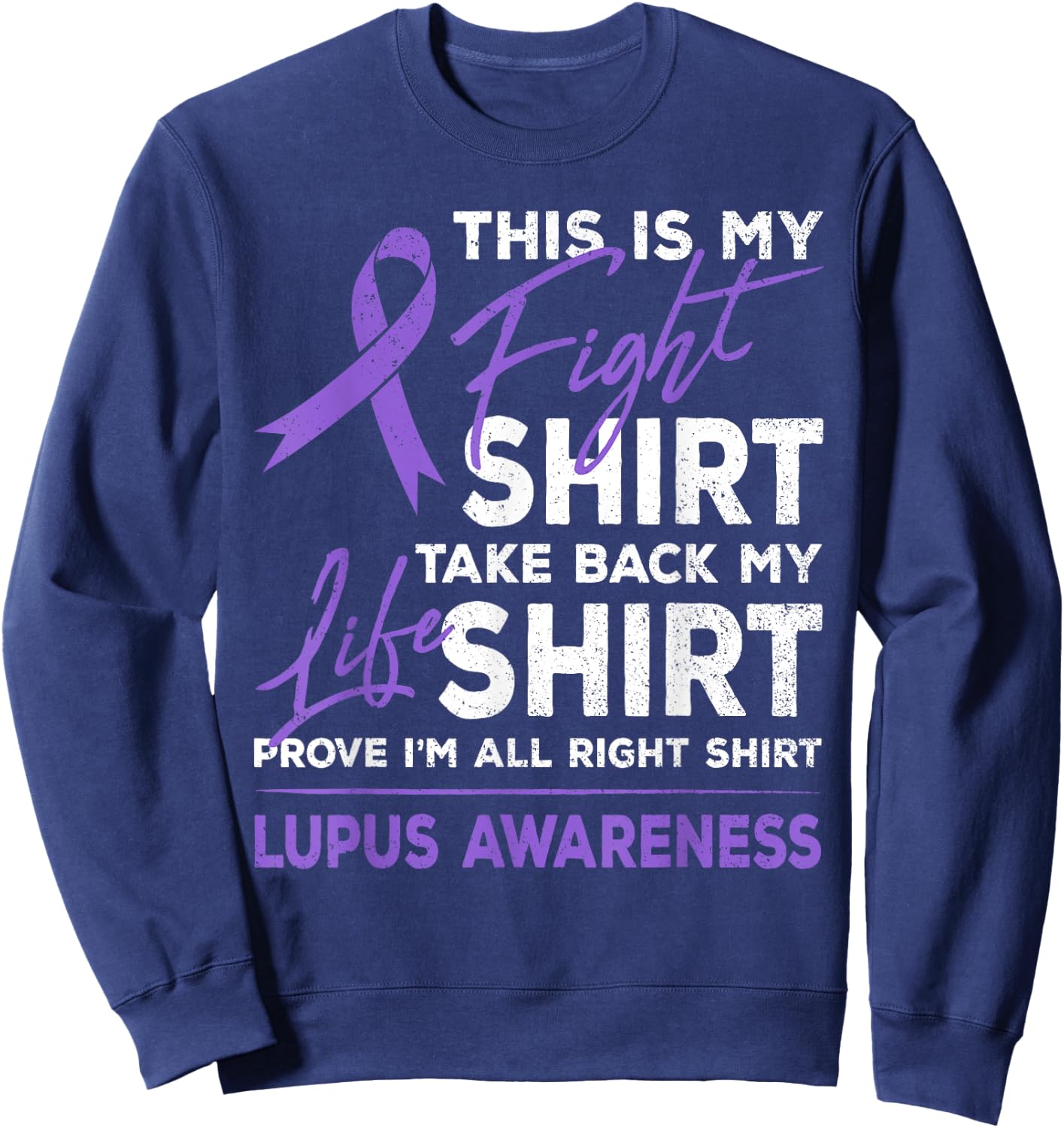 This Is My Fight Shirt Lupus Awareness Support Purple Ribbon Sweatshirt - Sweatshirt | Navy